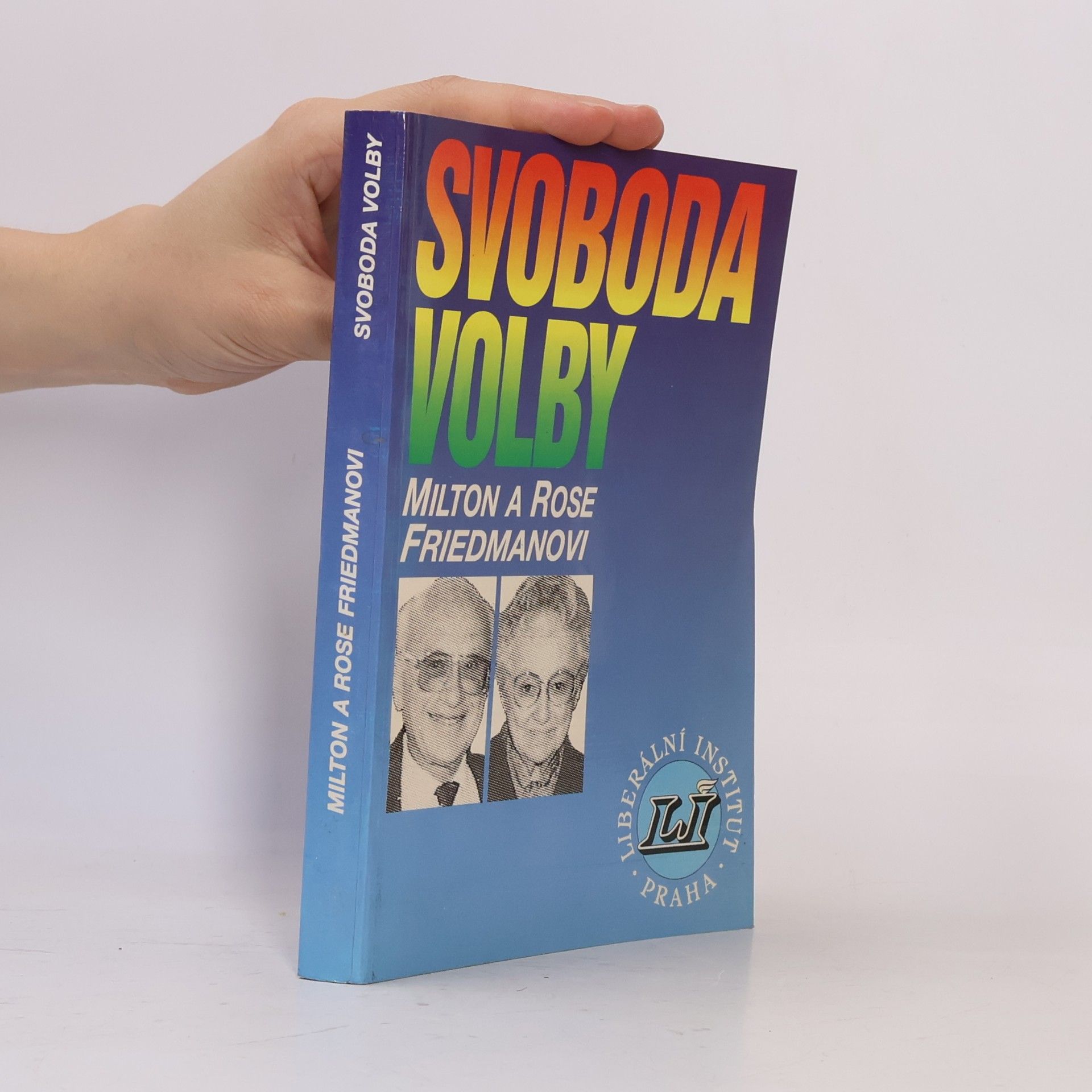 Rose D. Friedman Svoboda volby