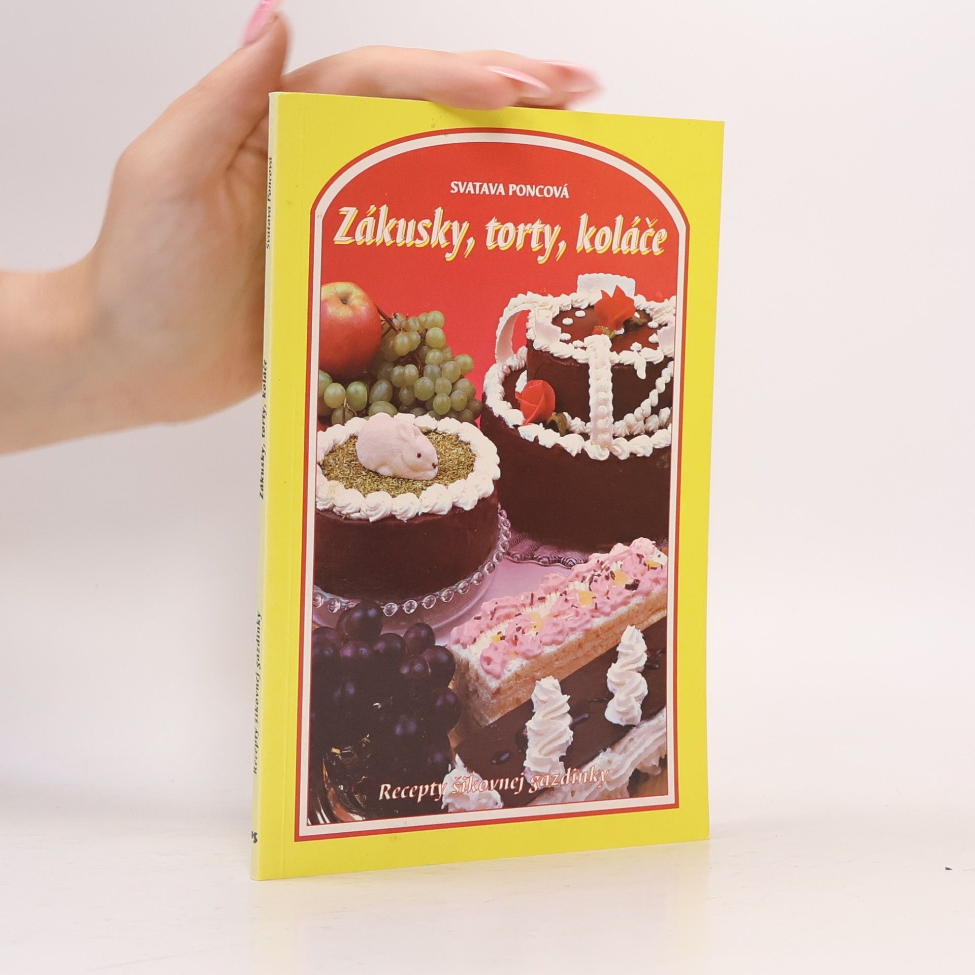 Poncová Svatava Zákusky, torty, koláče