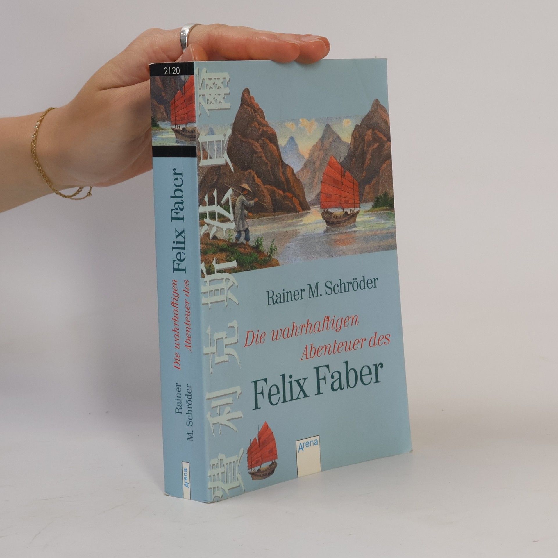Rainer M. Schröder Die wahrhaftigen Abenteuer des Felix Faber