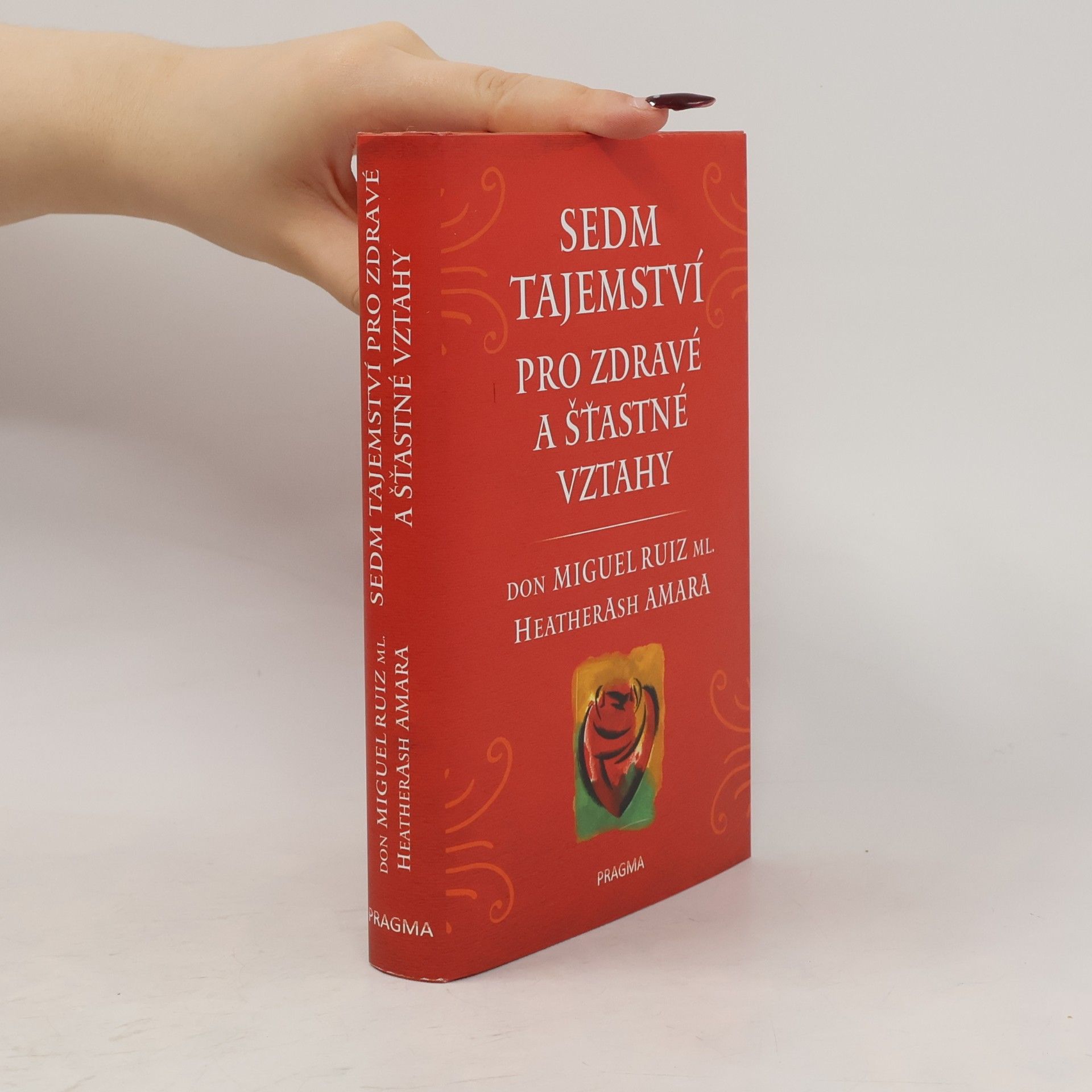 Sedm tajemství pro zdravé a šťastné vztahy