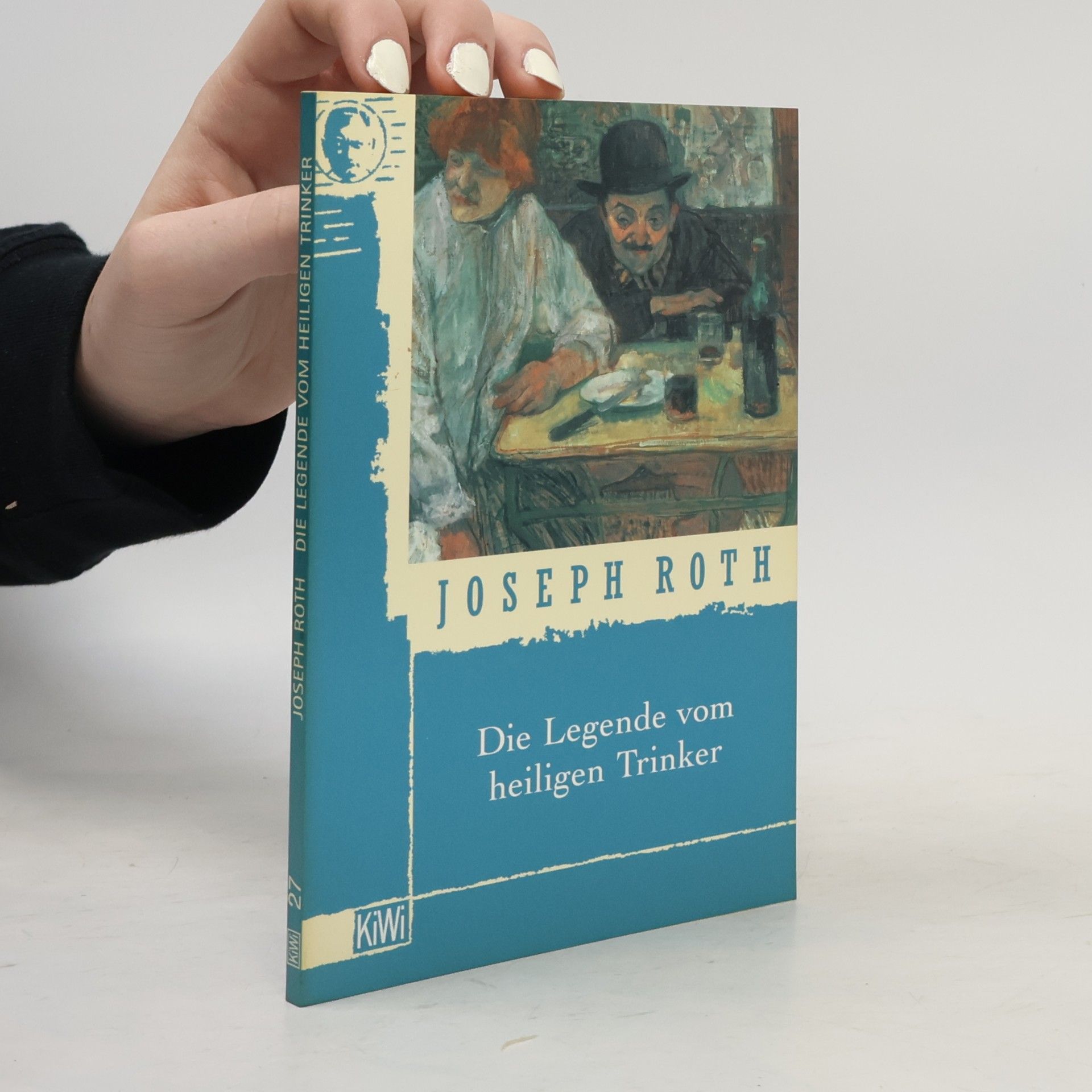 Joseph Roth Die Legende vom heiligen Trinker