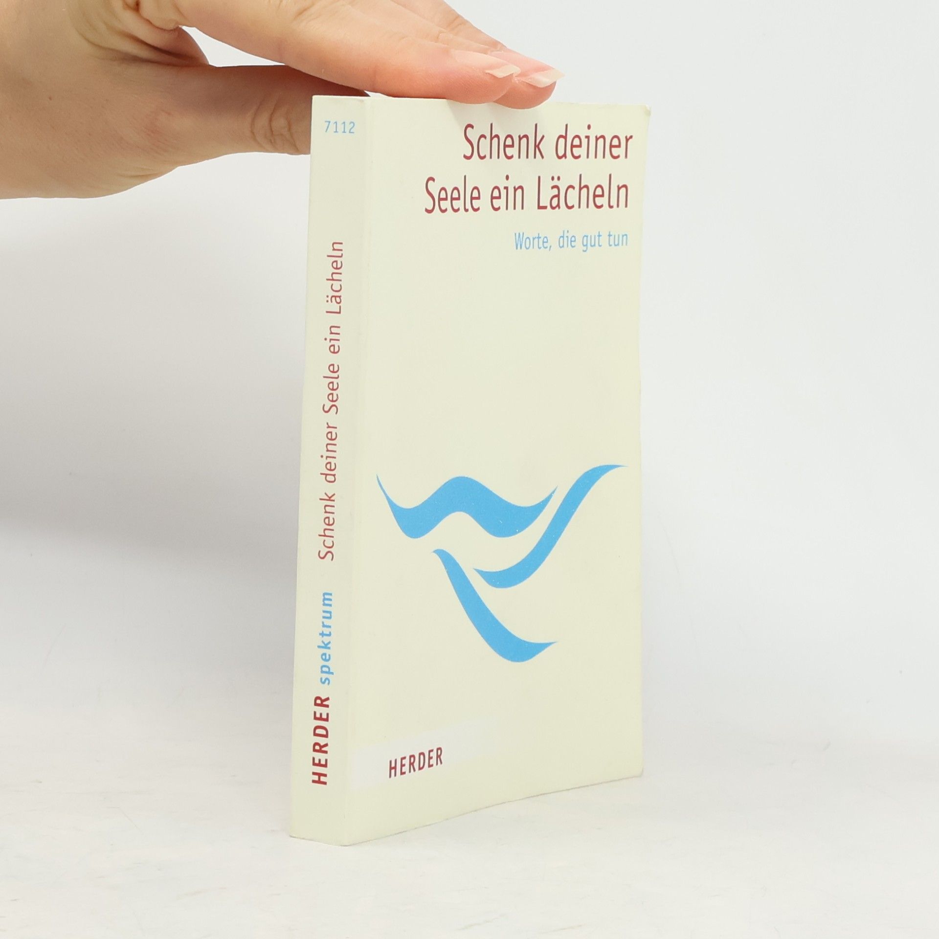 Sylvia Müller Herder Spektrum: Schenk deiner Seele ein Lächeln