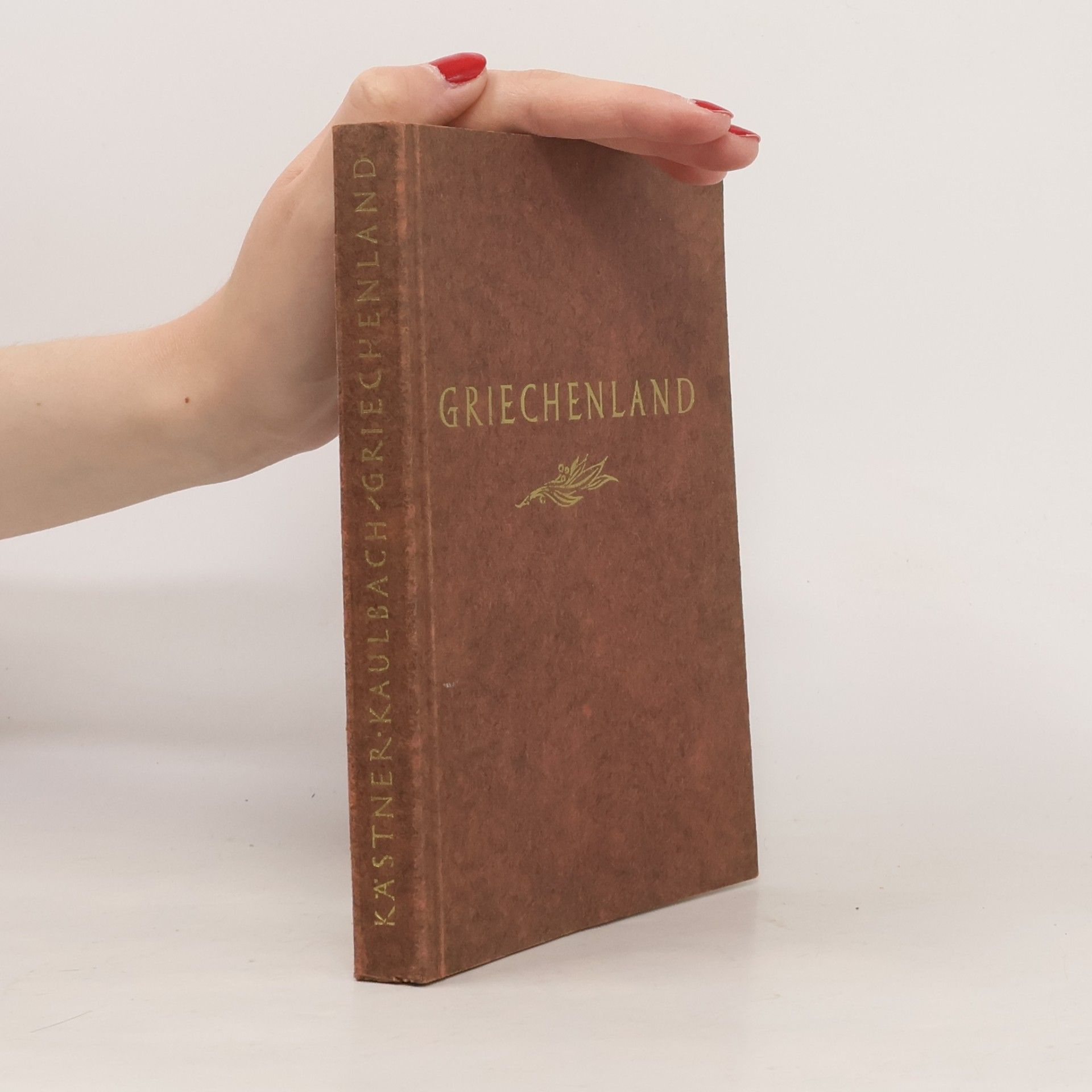 Helmut Kaulbach Griechenland. Ein buch aus dem kriege