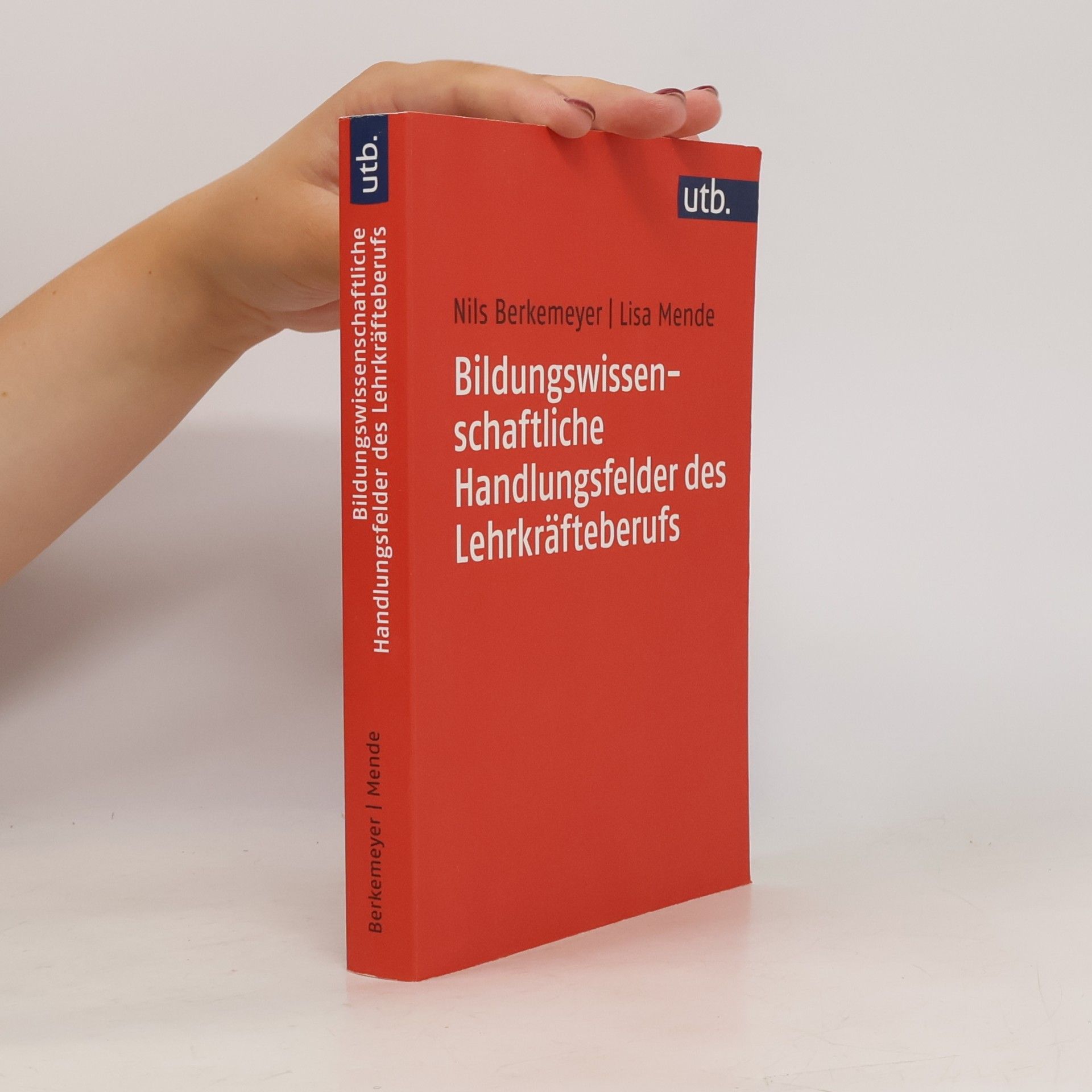 Bildungswissenschaftliche Handlungsfelder des Lehrkräfteberufs