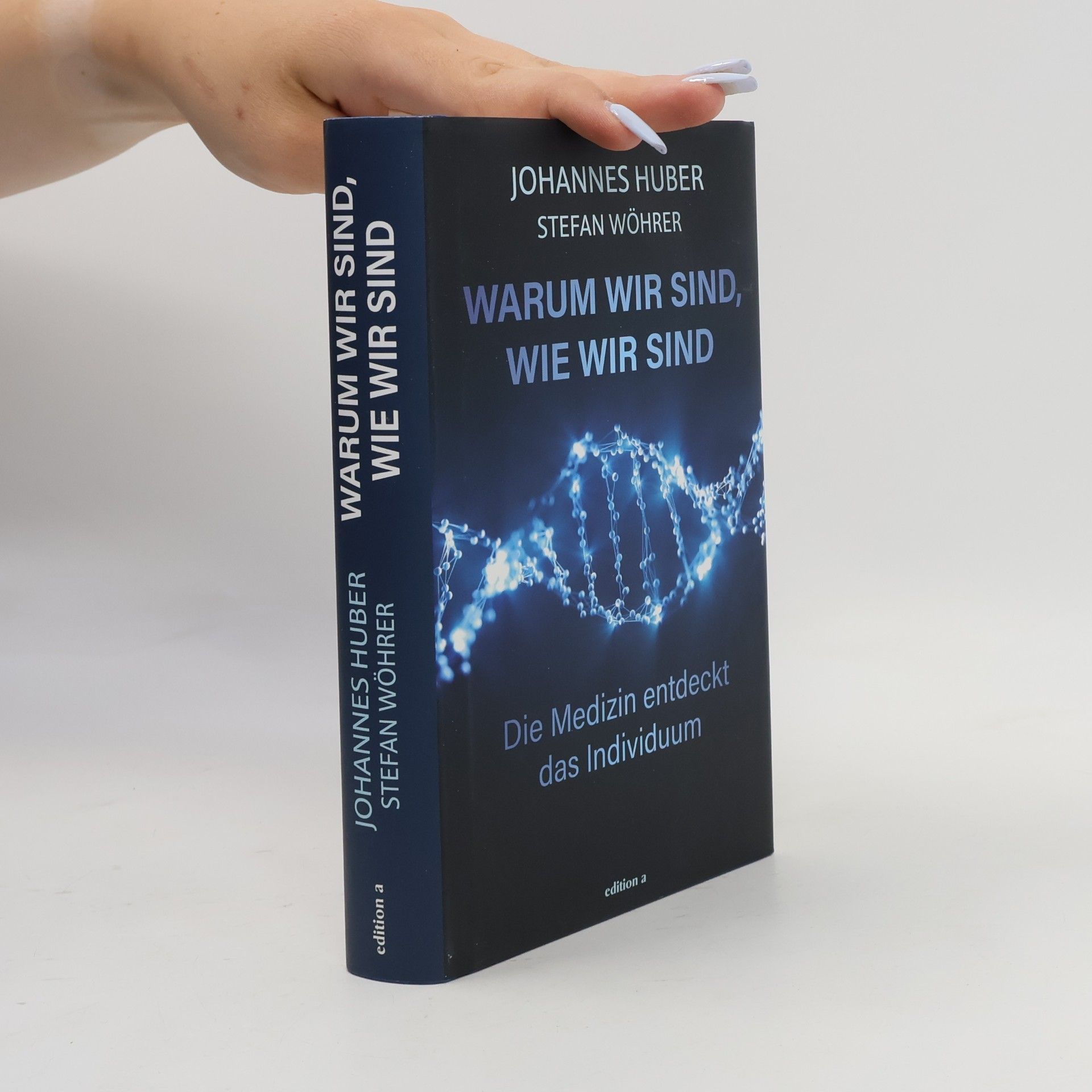 Johannes Huber Warum wir sind, wie wir sind