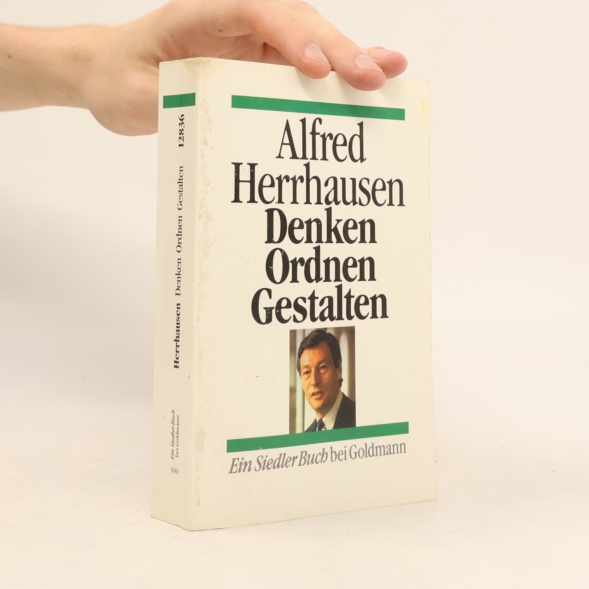 Alfred Herrhausen Denken, ordnen, gestalten