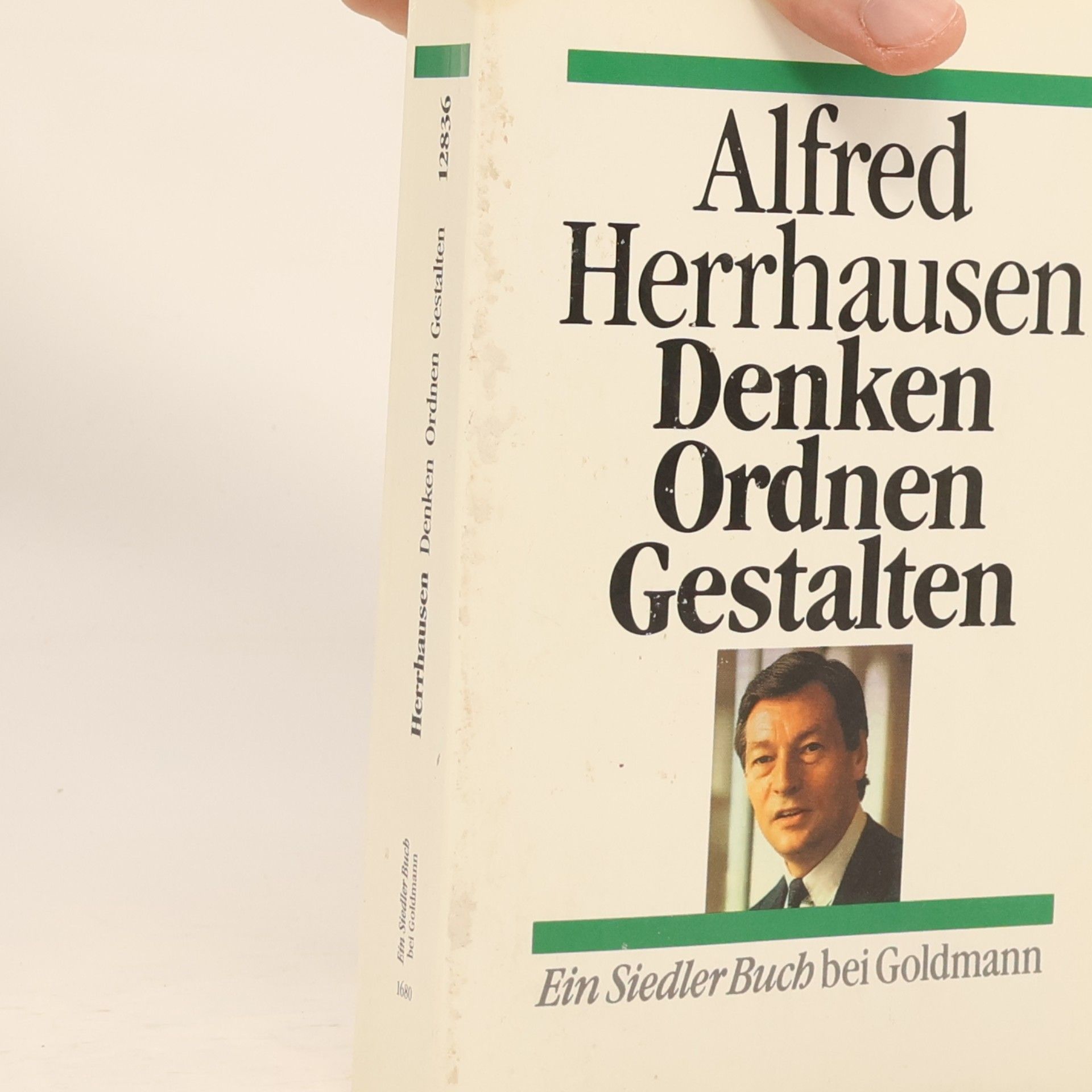 Alfred Herrhausen Denken, ordnen, gestalten