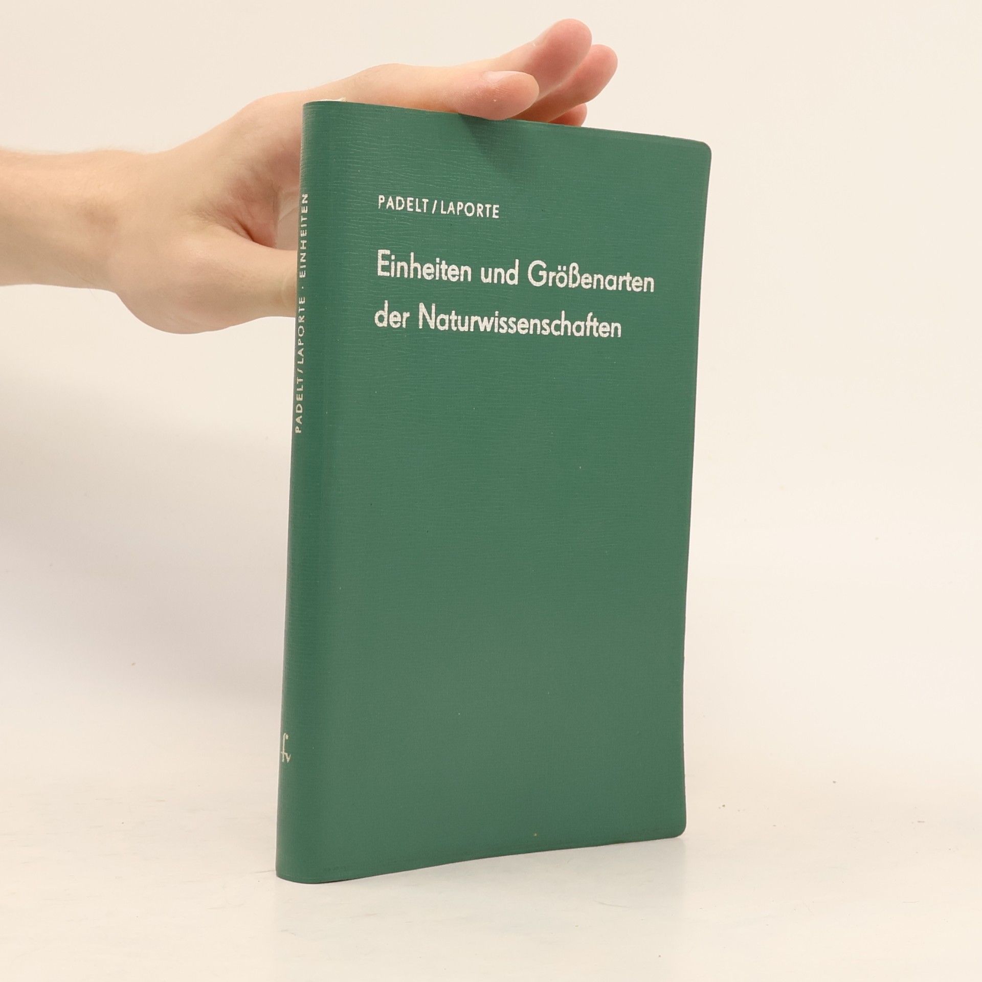 Autorenkollektiv Einheiten und Grössenarten der Narutwissenschaften