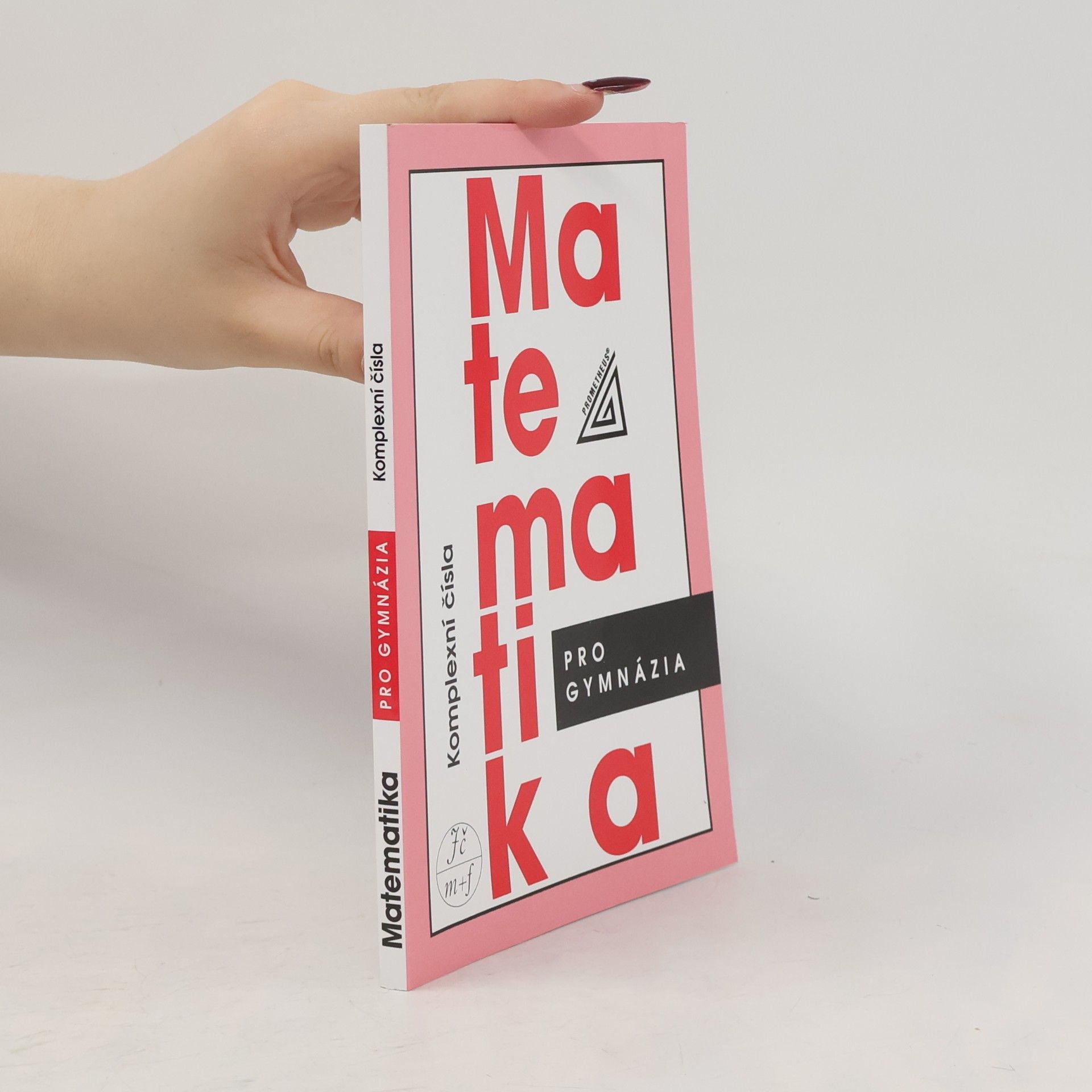 Emil Calda Matematika pro gymnázia : komplexní čísla