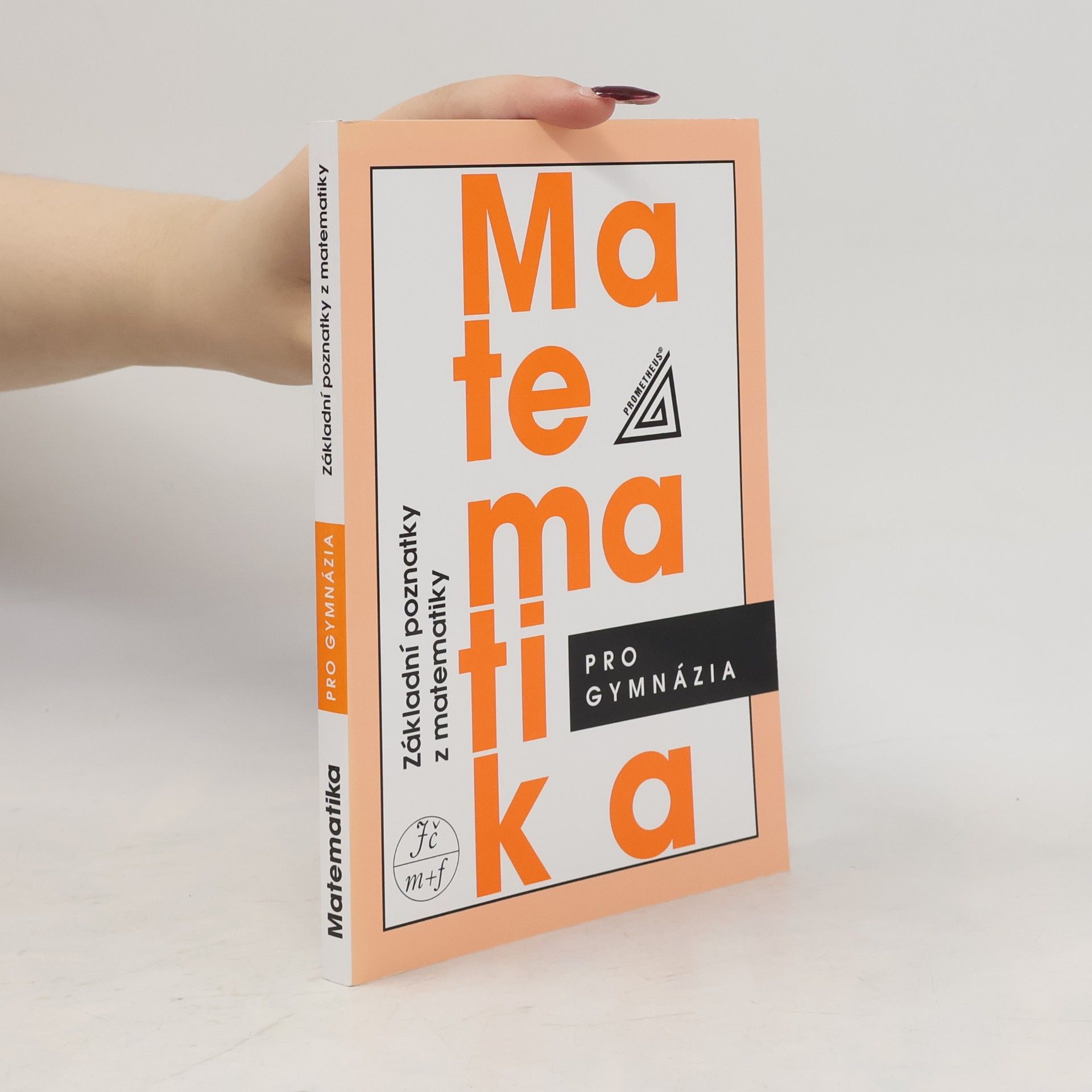 Emil Calda Matematika pro gymnázia. Základní poznatky z matematiky
