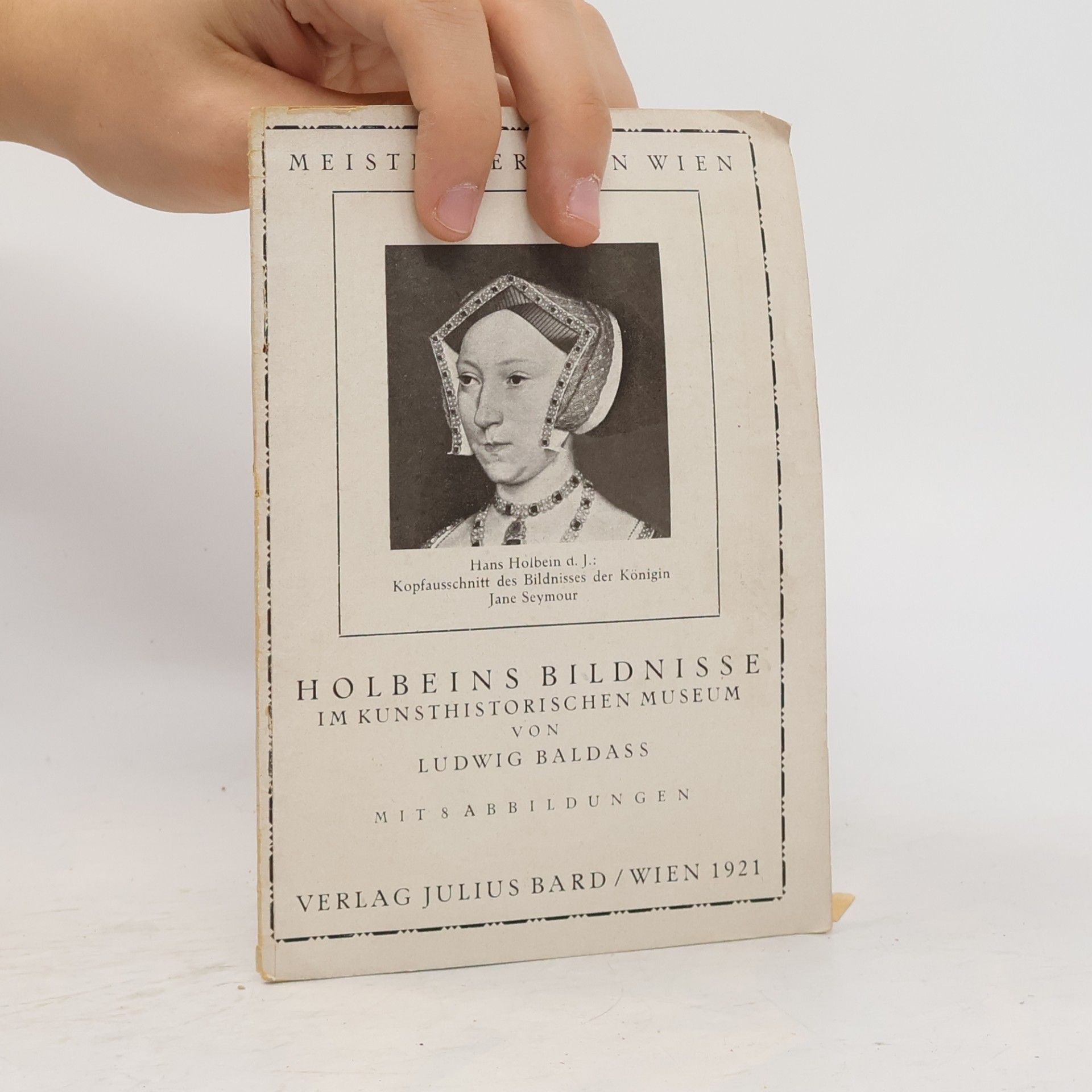 Ludwig von Baldass Holbeins Bildnisse
