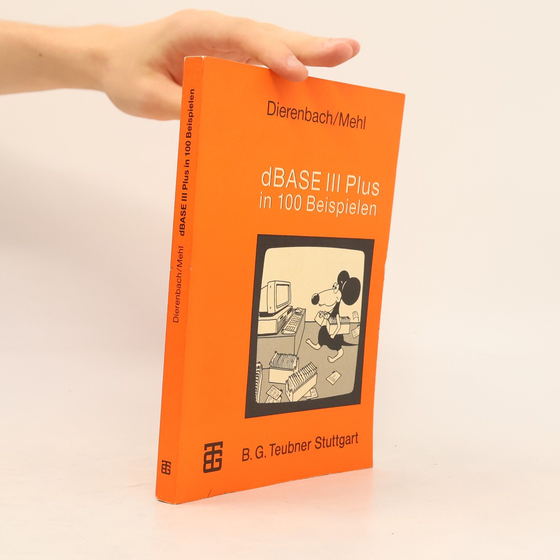 Wolfgang Mehl dBase III Plus in 100 Beispielen