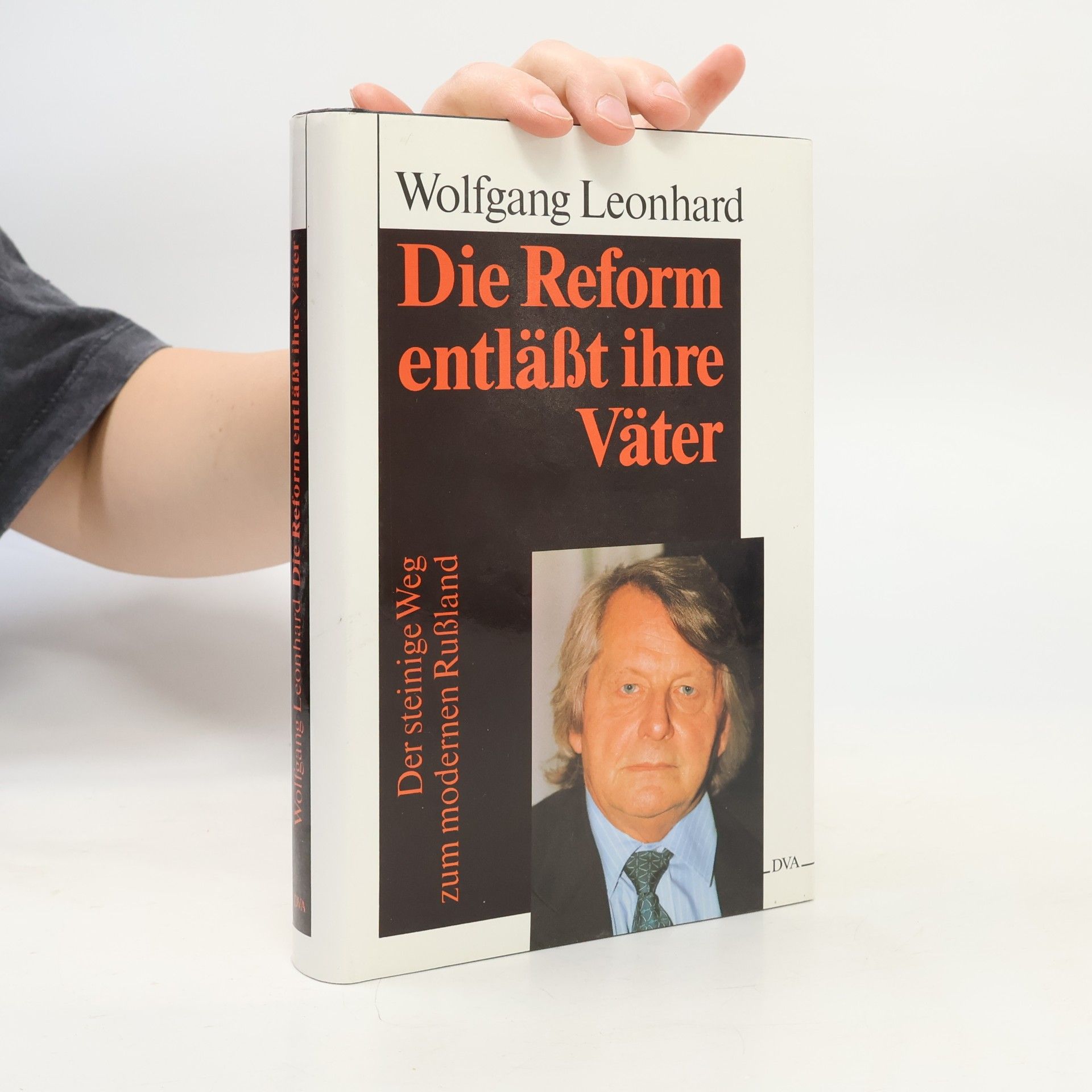 Wolfgang Leonhard Die Reform entlässt ihre Väter