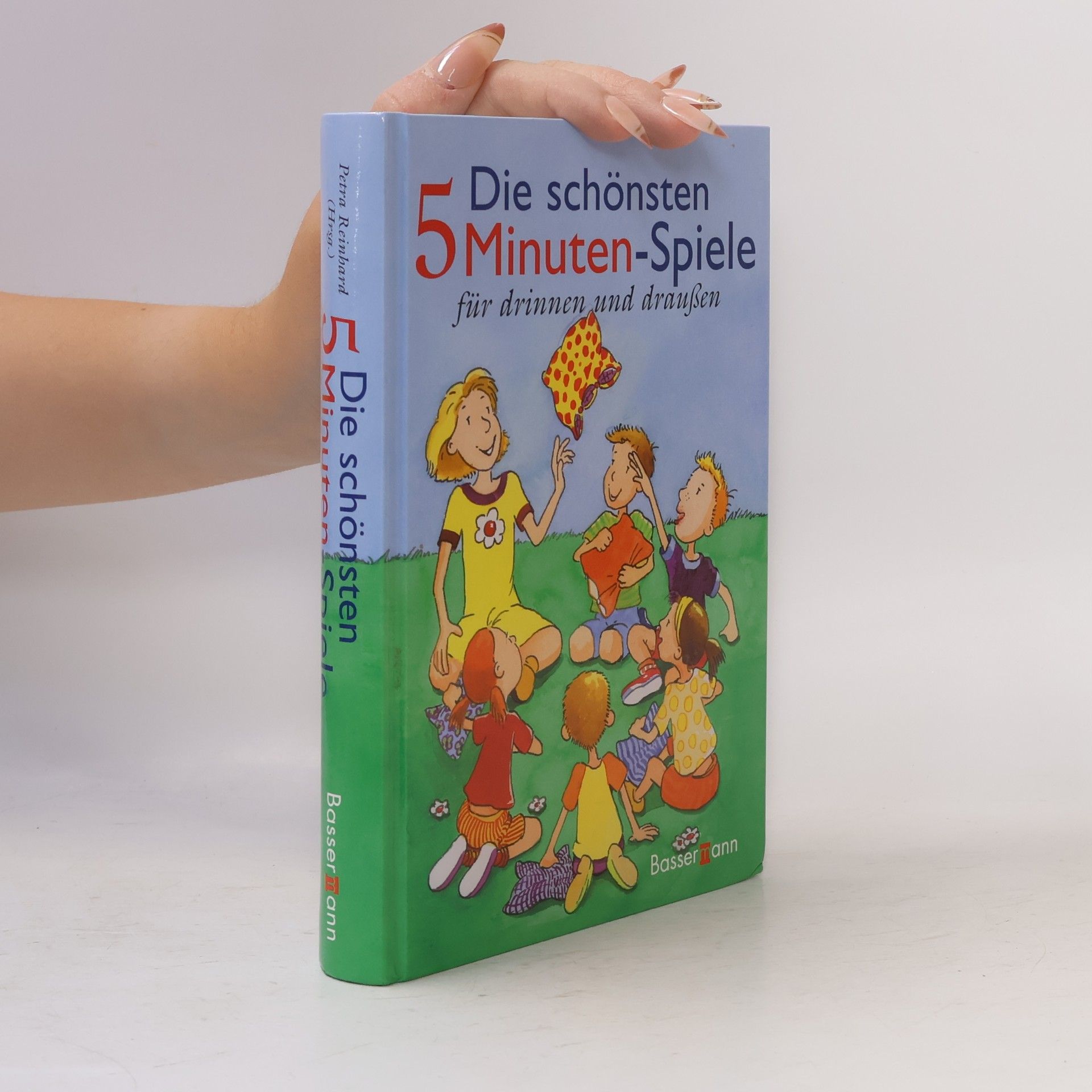 Petra Reinhard Die schönsten 5-Minuten-Spiele für drinnen und draußen