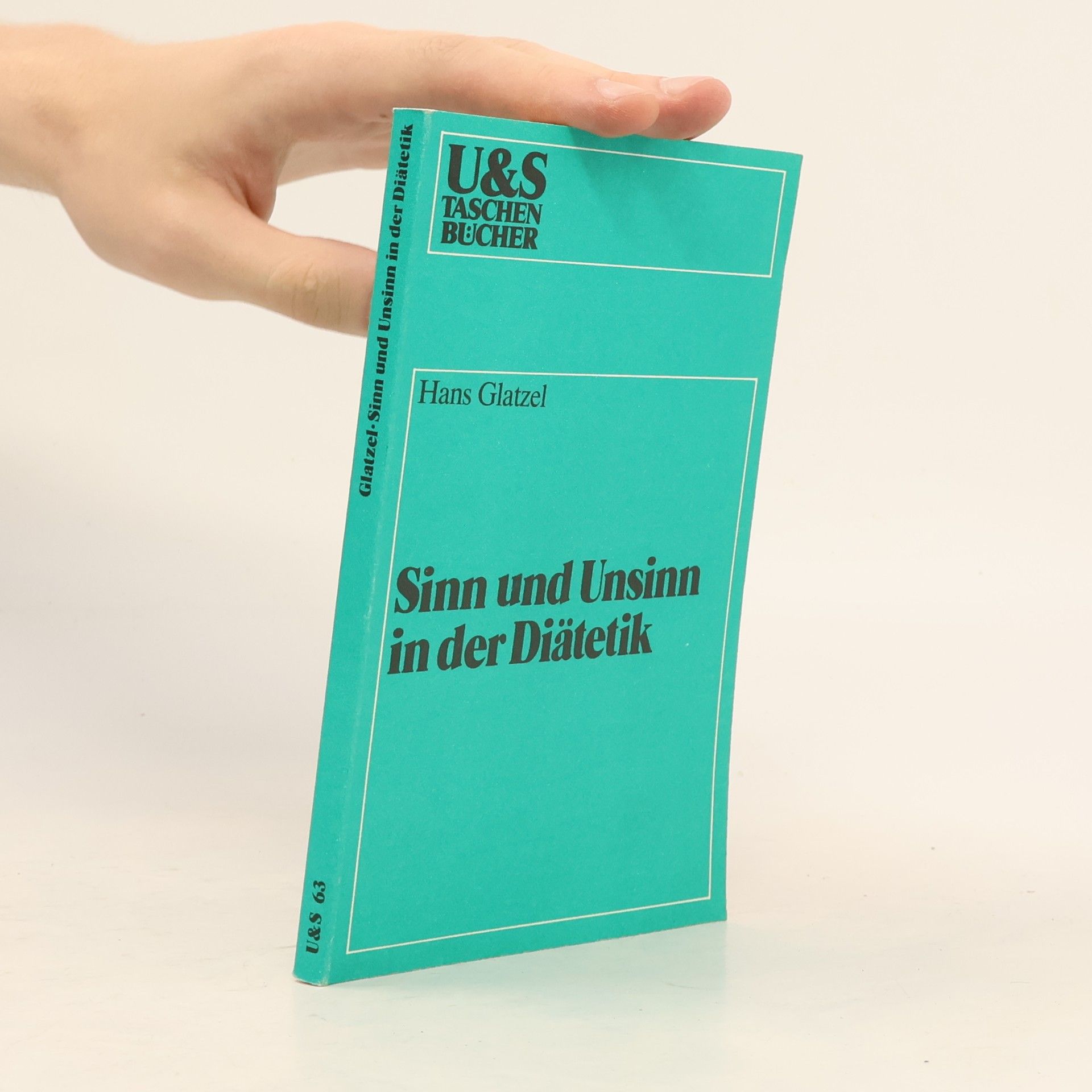 Hans Glatzel Sinn und Unsinn in der Diätetik