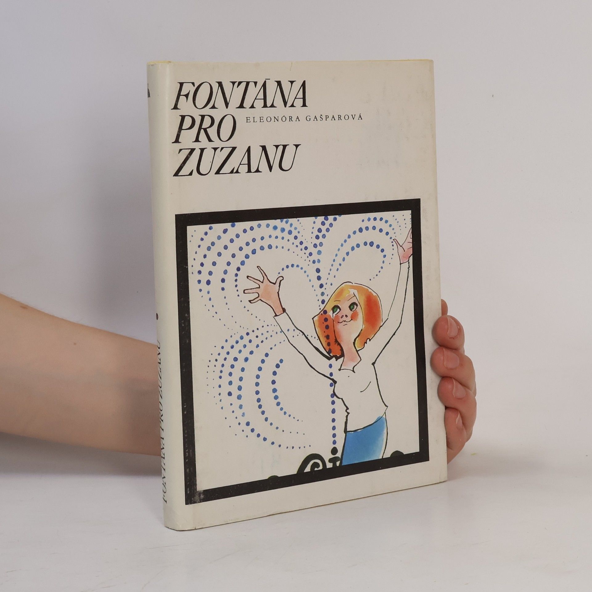 Eleonóra Gašparová Fontána pro Zuzanu