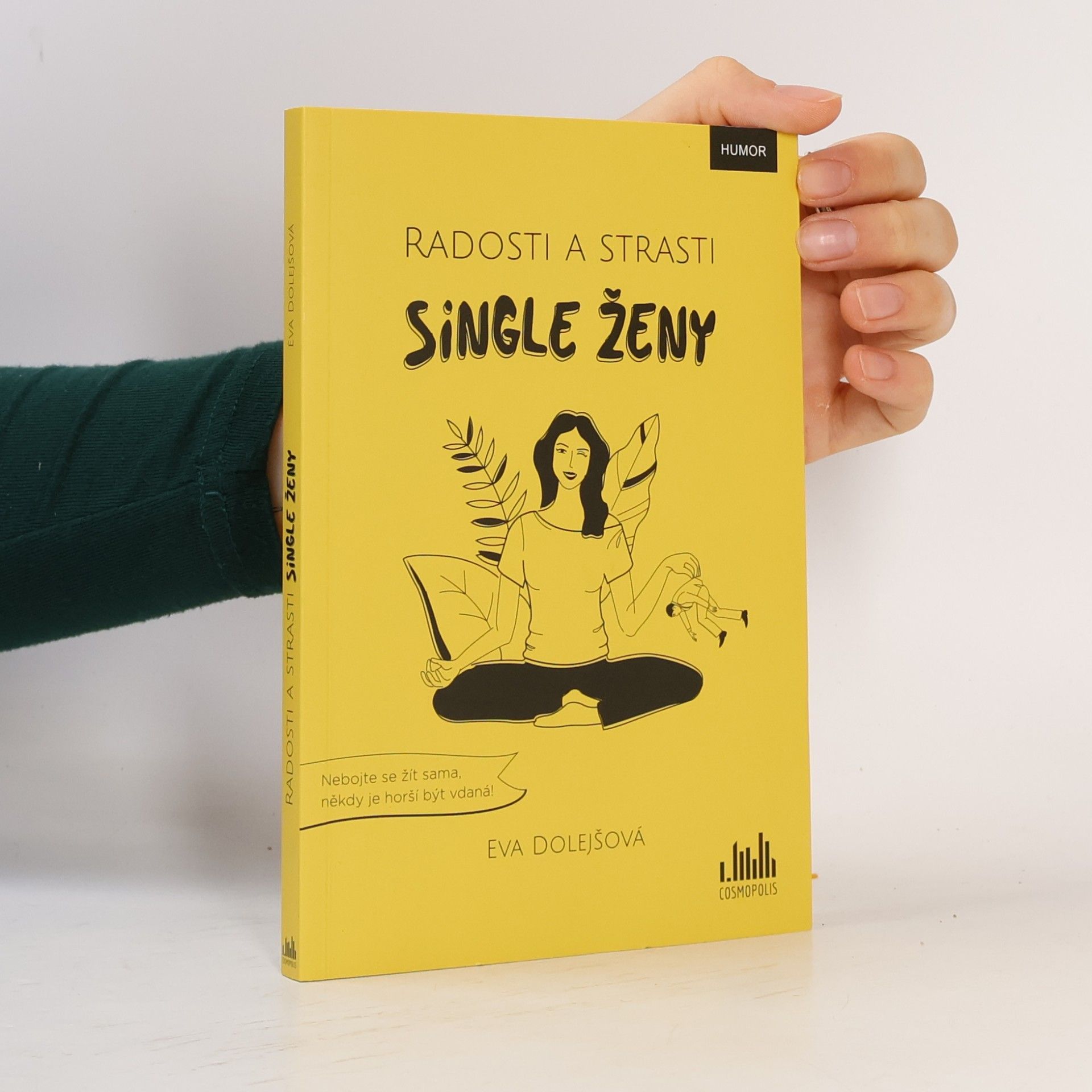 Eva Dolejšová Radosti a strasti single ženy