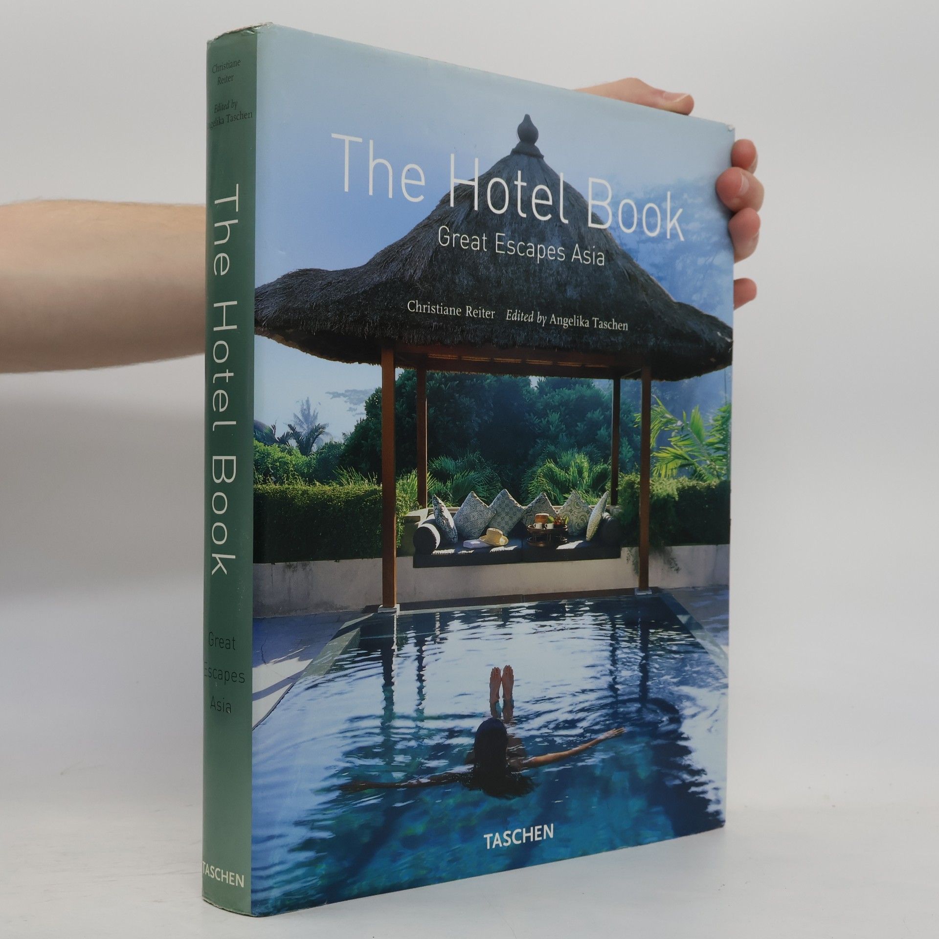 Christian E. Reiter The hotel book : great escapes Asia