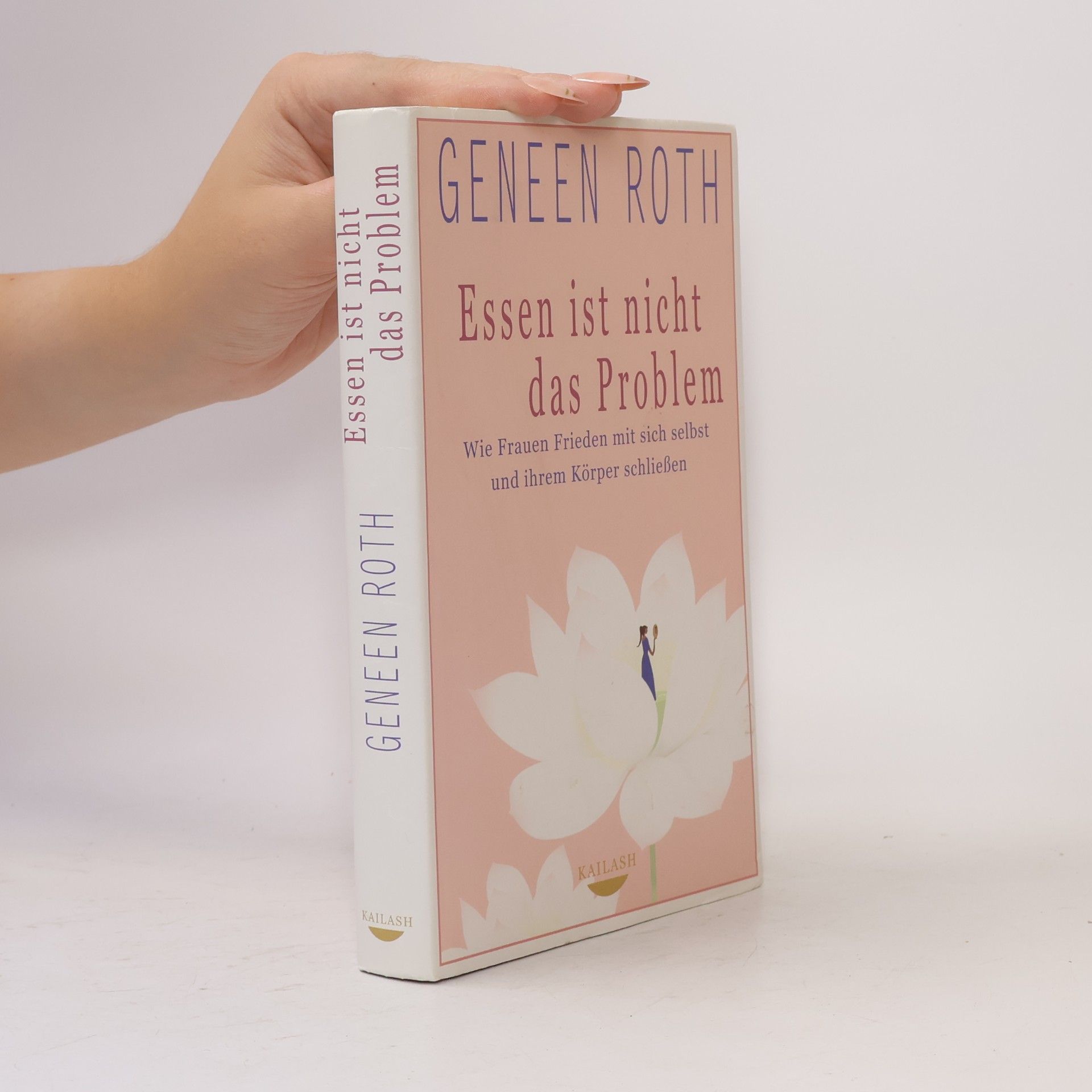 Geneen Roth Essen ist nicht das Problem