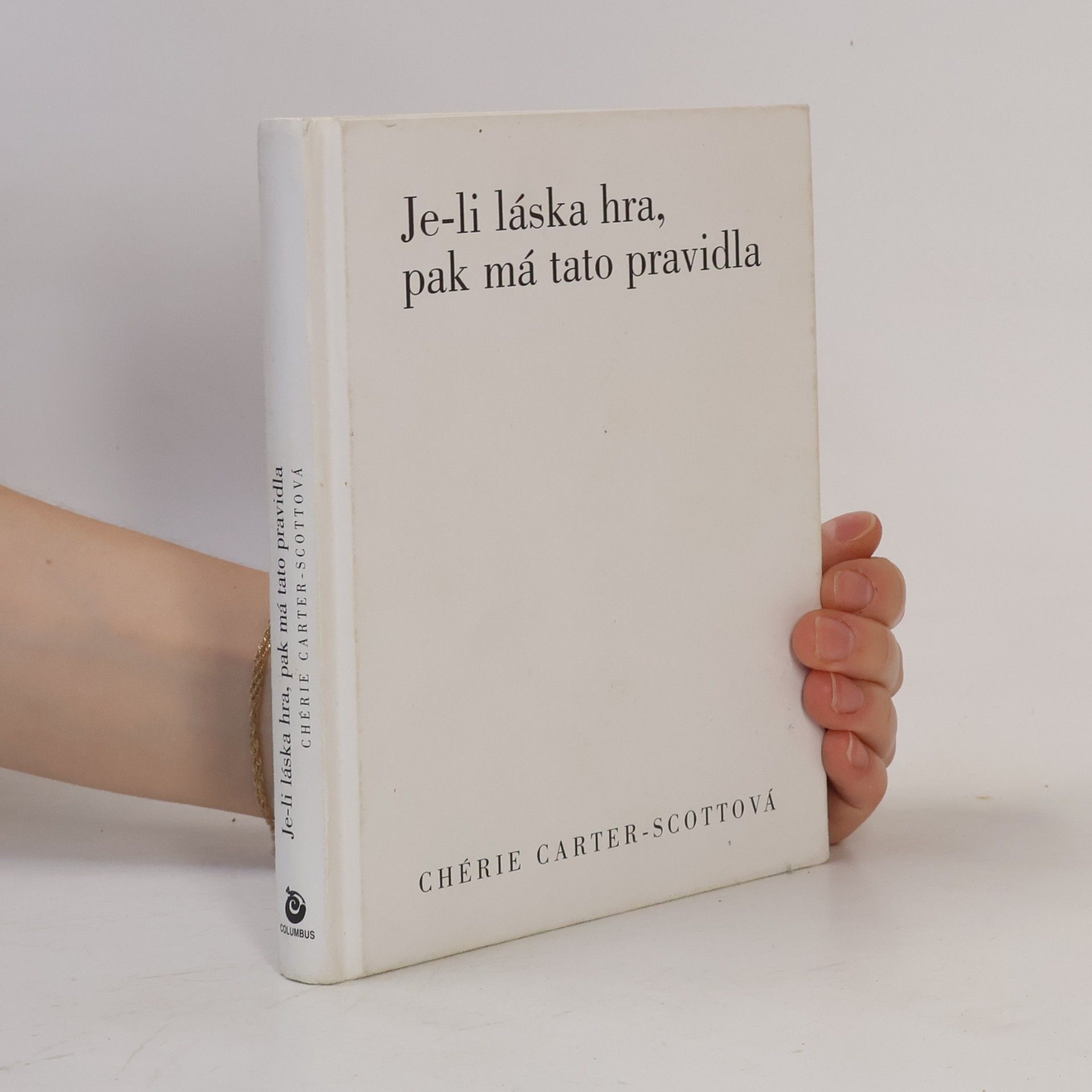 Chérie CarterScott Je-li život hra, pak má tato pravidla