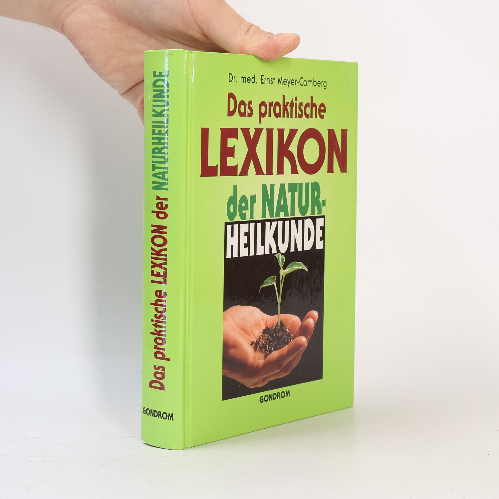 Ernst Meyer-Comberg Das Praktische Lexikon der Naturheilkunde