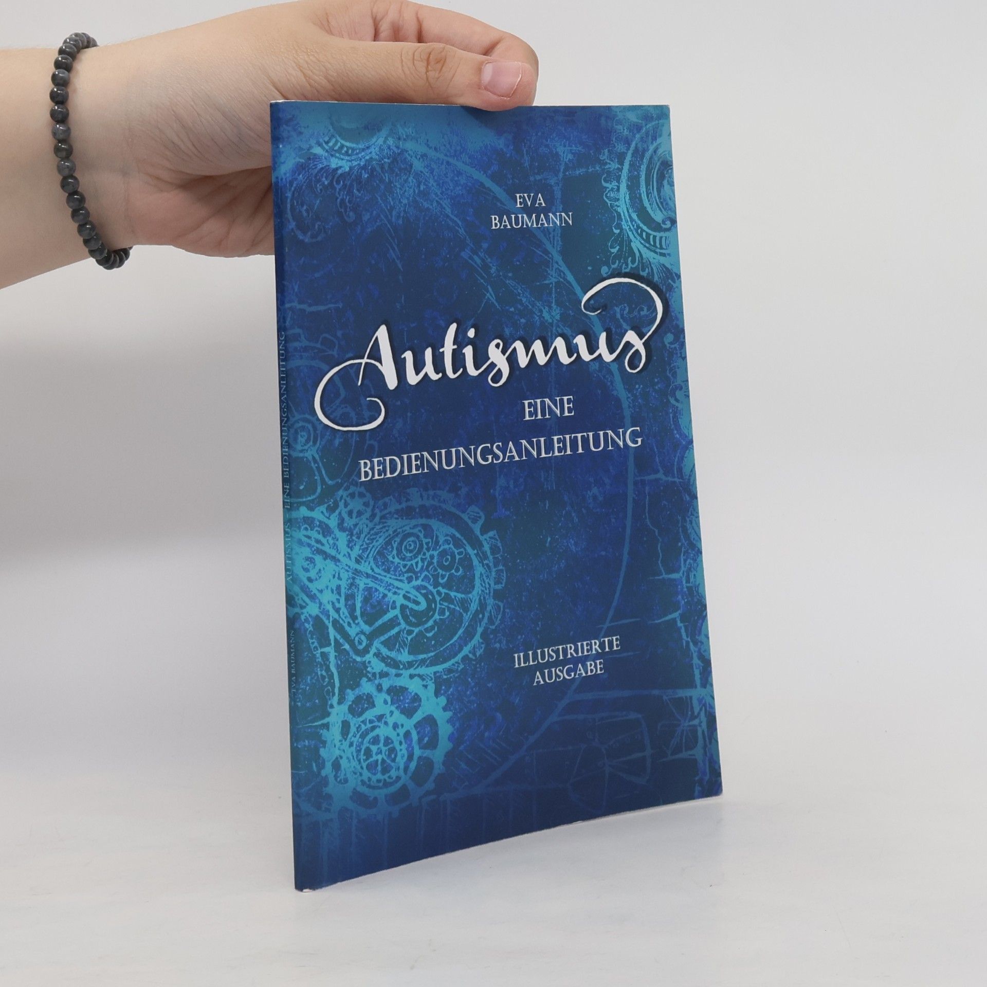 Autismus. Eine Bedienungsanleitung