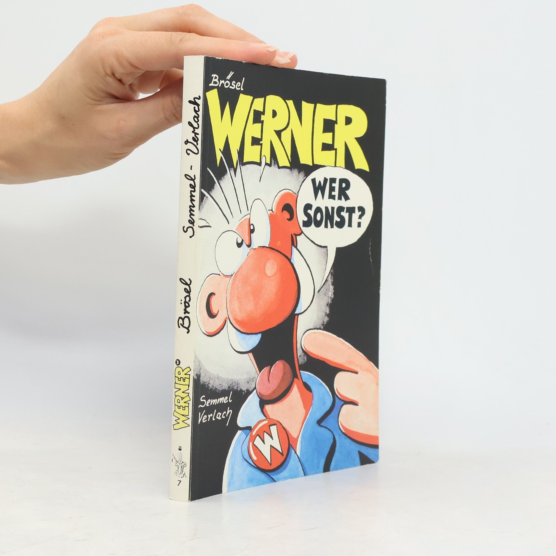 Brösel Werner, wer sonst?