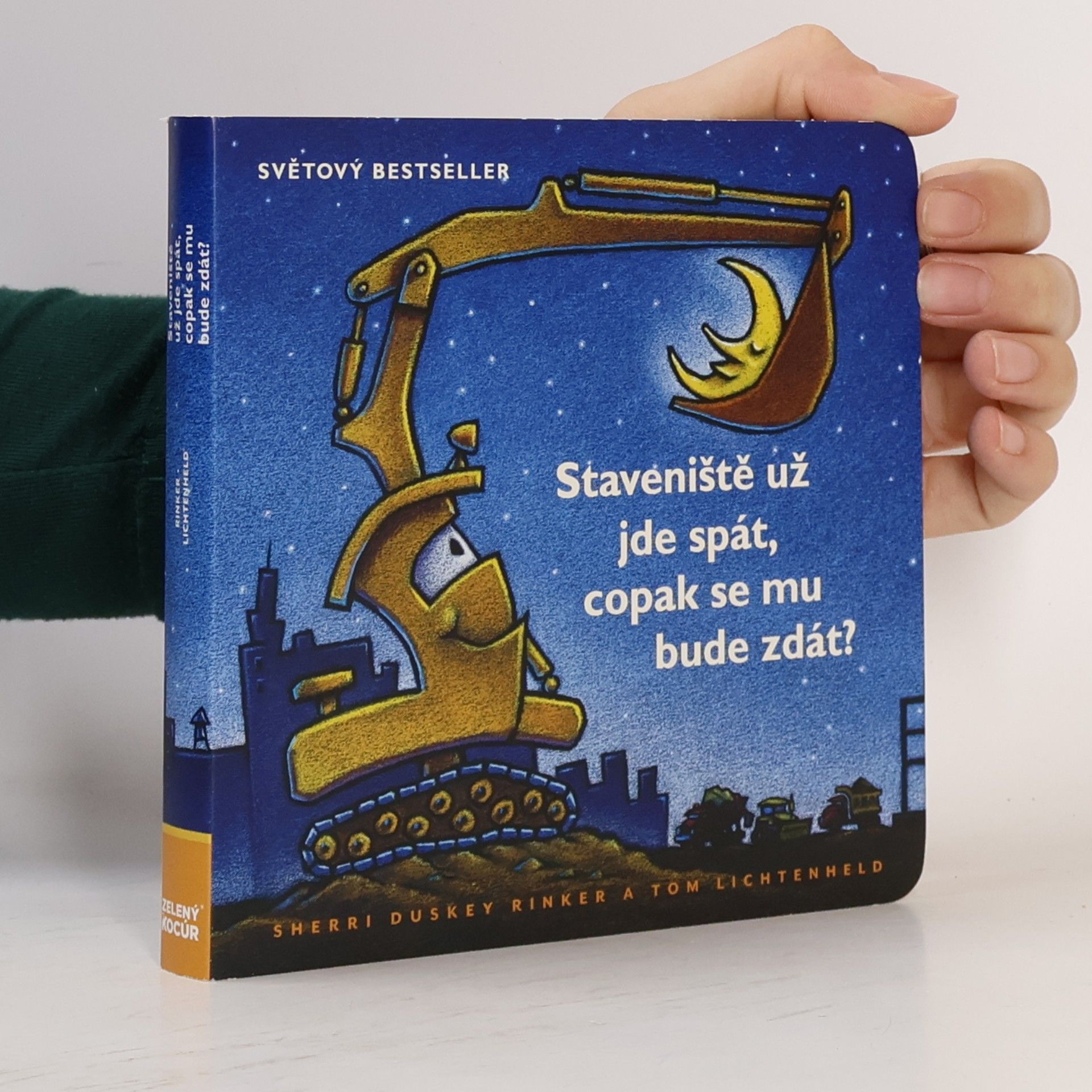 Sherri Duskey Rinker Staveniště už jde spát, copak se mu bude zdát?