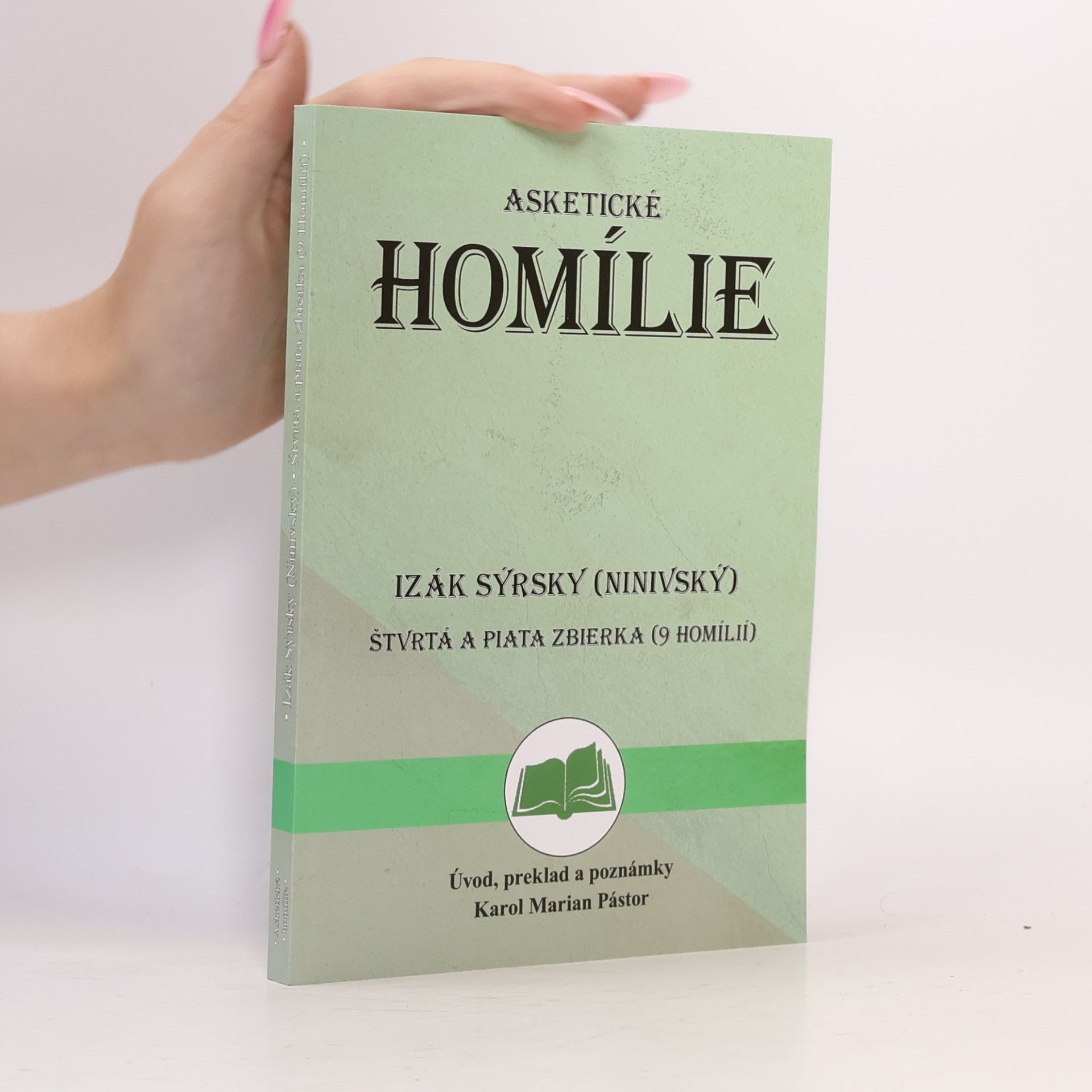 Izák Sýrsky Asketické homílie. Štvrtá a piata zbierka