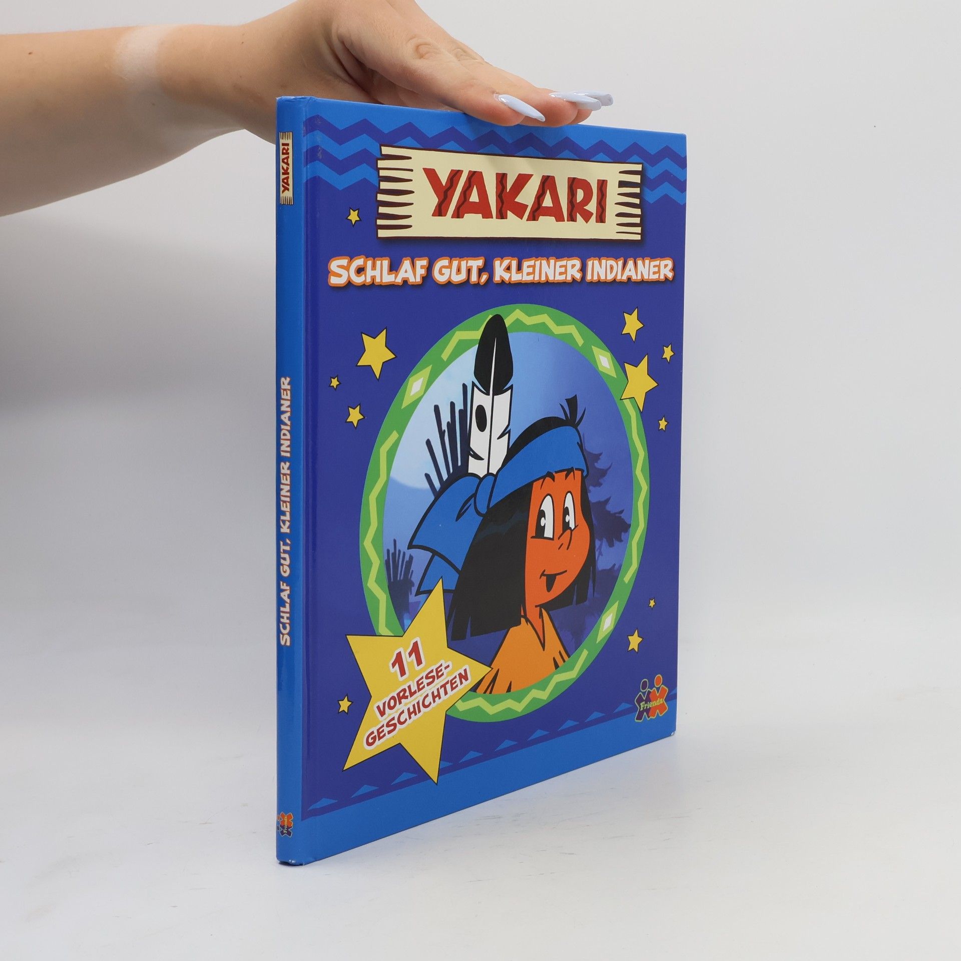 Carola von Kessel Yakari - schlaf gut, kleiner Indianer