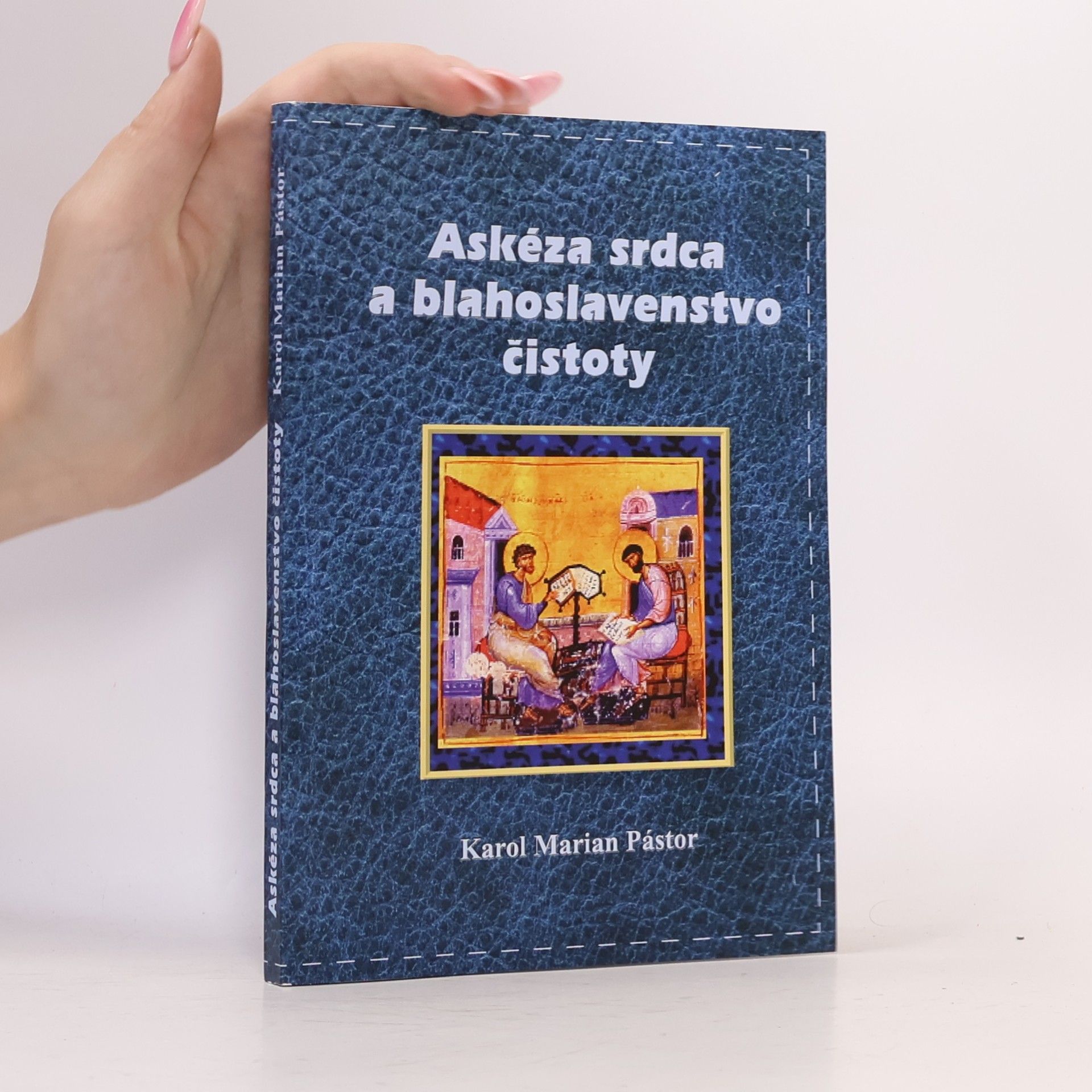 Karol Marian Pástor Askéza srdca a blahoslavenstvo čistoty