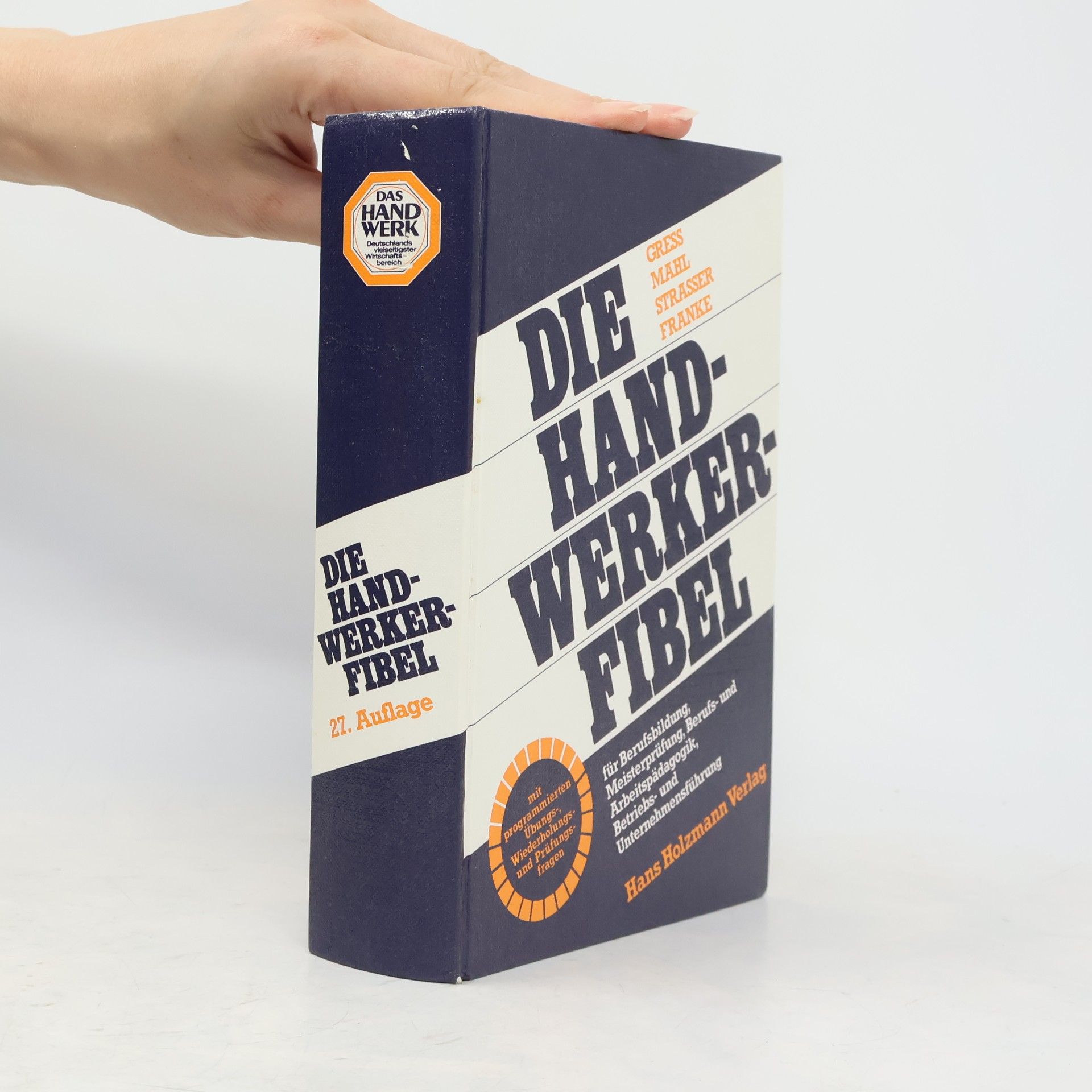 Strasser Die Handwerker-Fibel für Berufsbildung, Meisterprüfung, Berufs- und Arbeitspädagogik, Betriebs- und Unternehmensführung - 27. Auflage