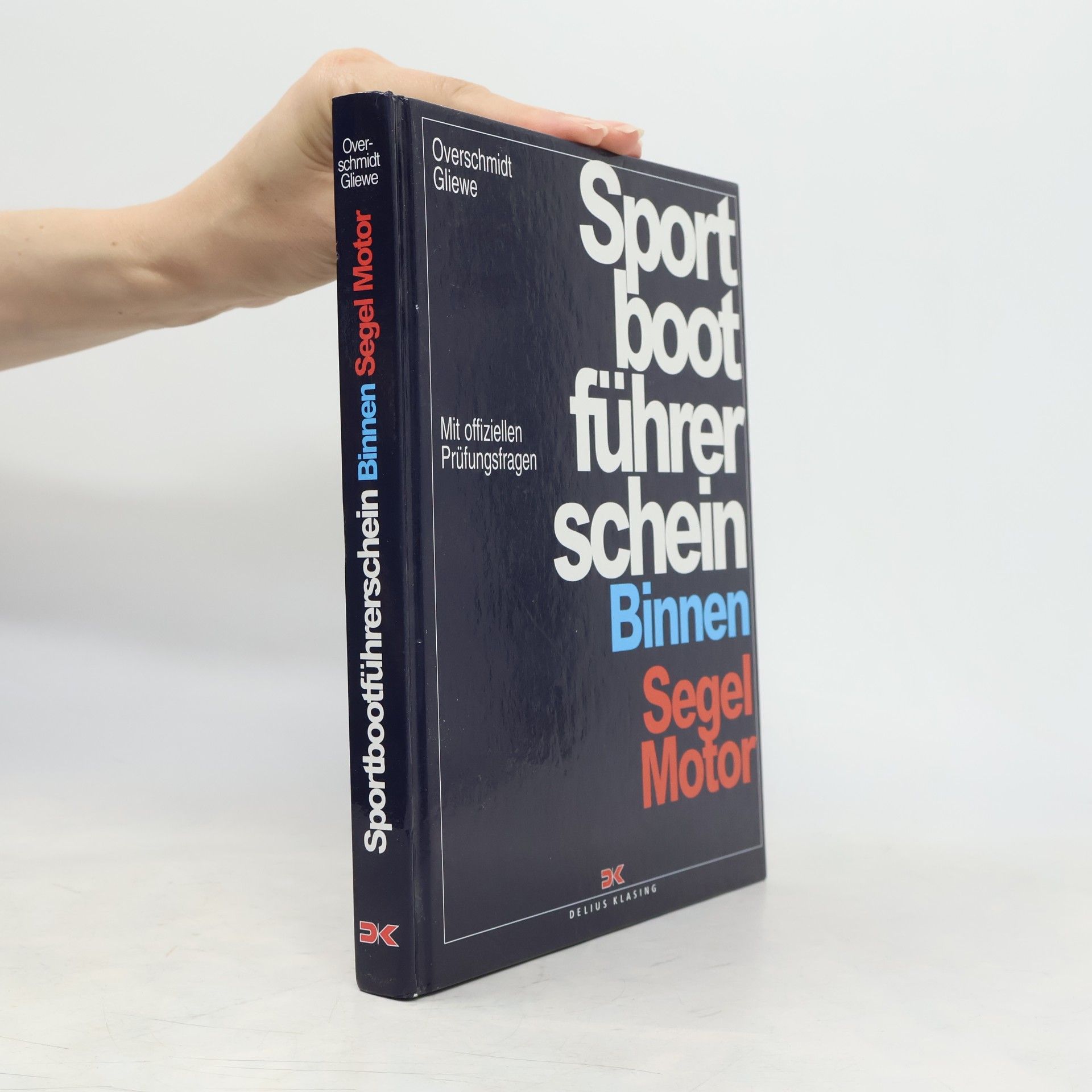 Heinz Overschmidt Sportbootführerschein Binnen - Segel, Motor