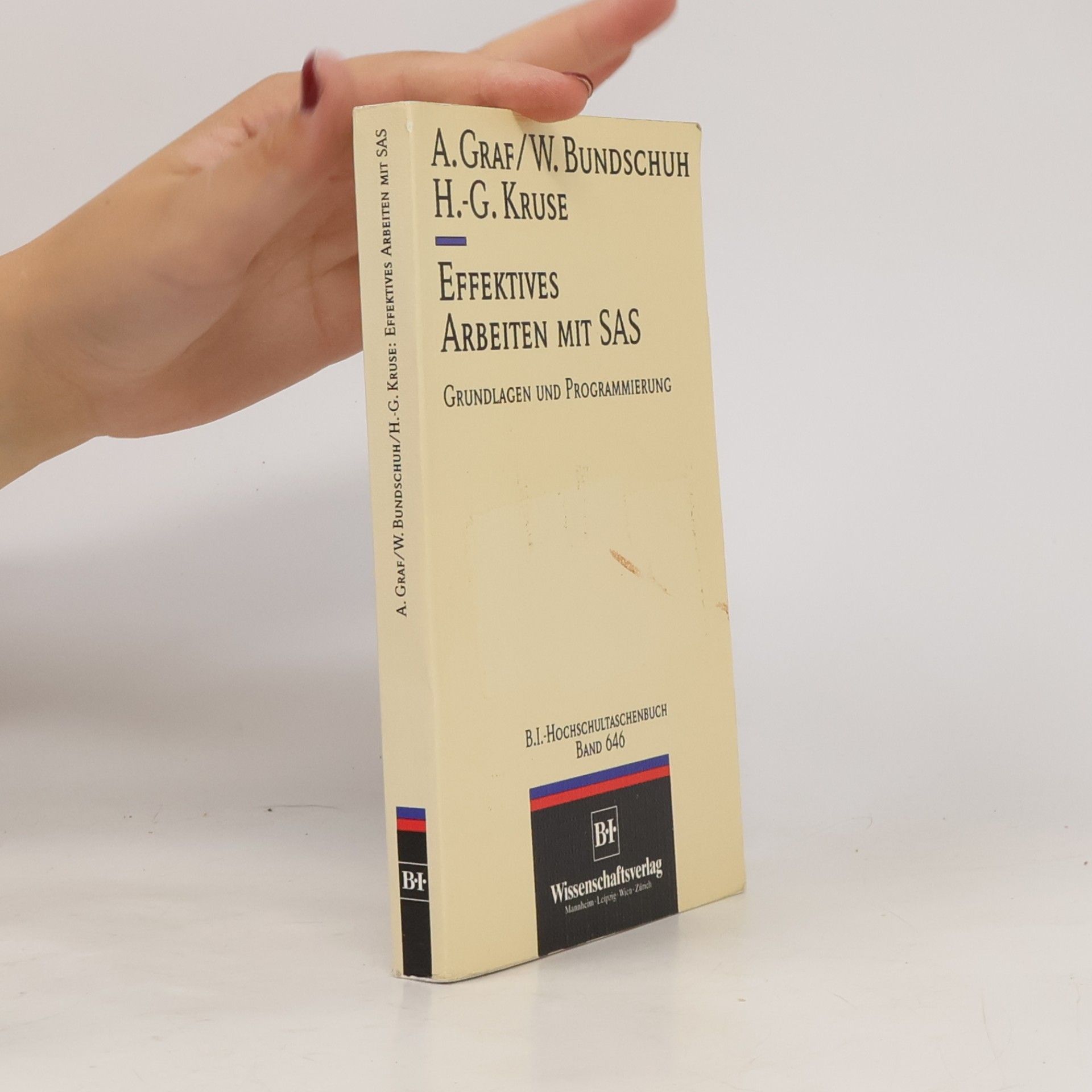 Hans-Günther Kruse B.I.-Hochschultaschenbuch - 646: Effektives Arbeiten mit SAS