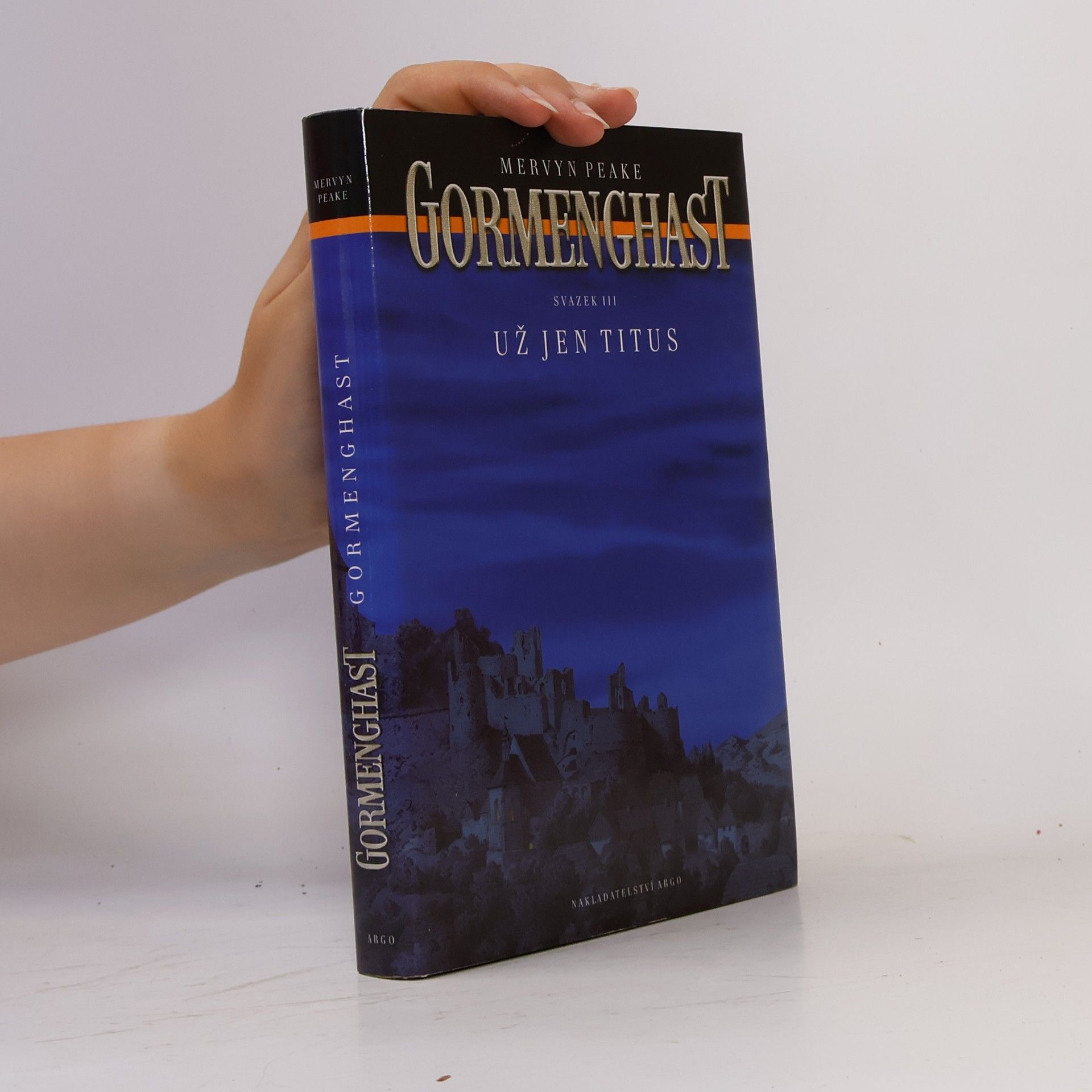 Mervyn Peake Gormenghast. Svazek III, Už jen Titus