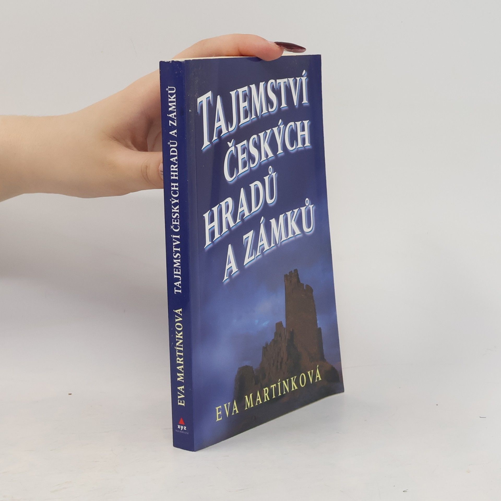 Eva Martínková Tajemství českých hradů a zámků