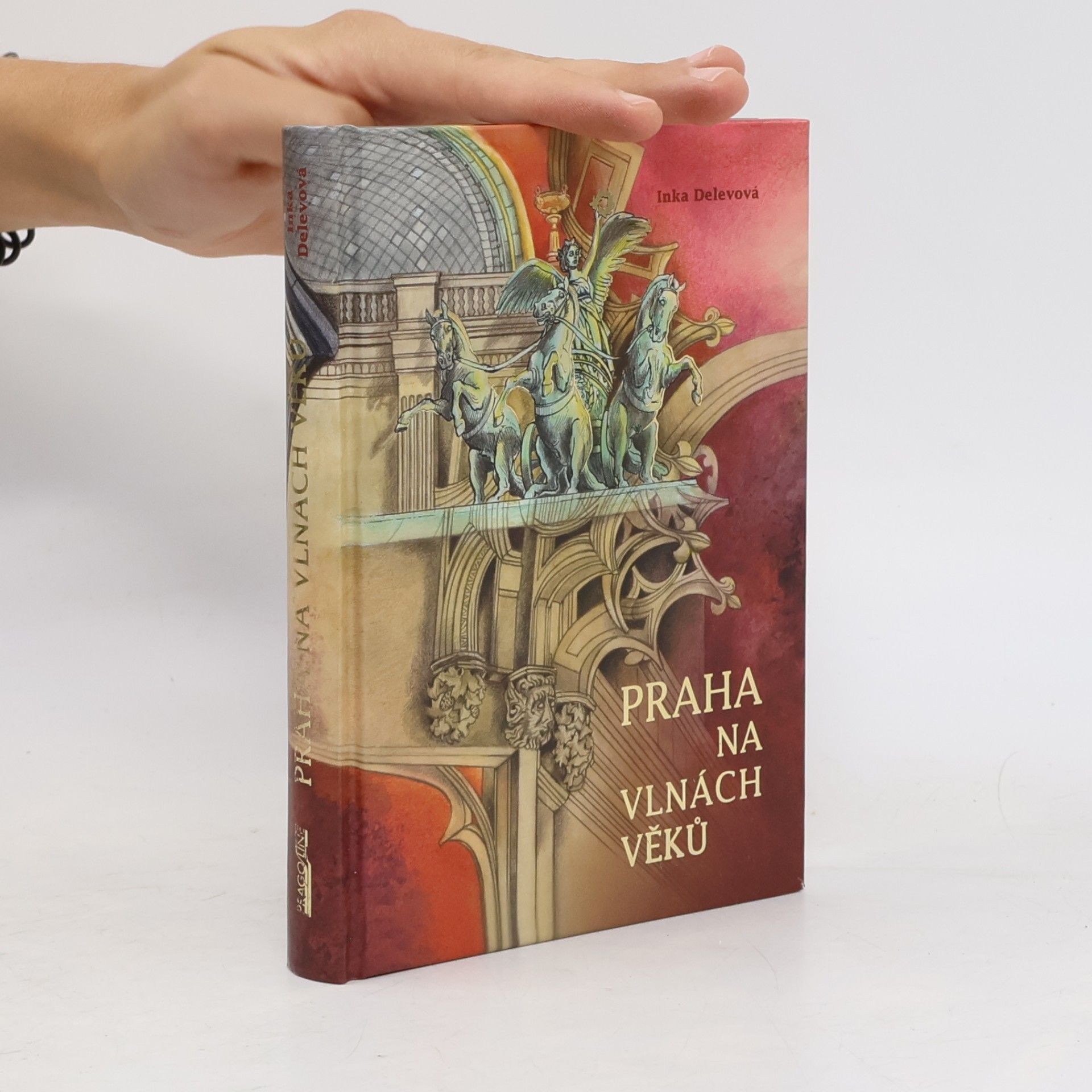 Inka Delevová Praha na vlnách věků