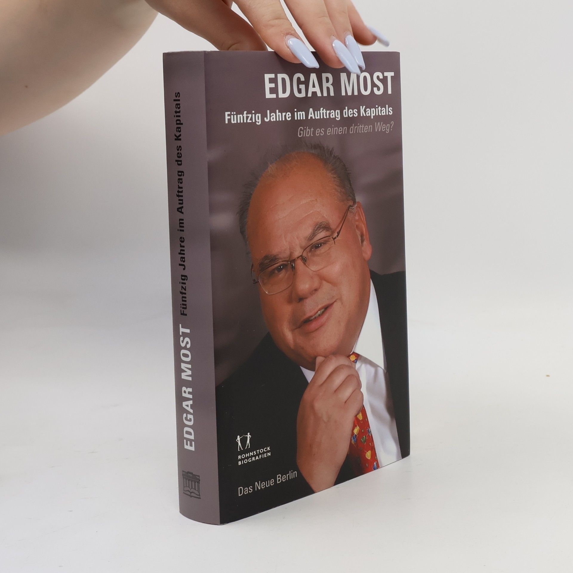 Edgar Most Fünfzig Jahre im Auftrag des Kapitals