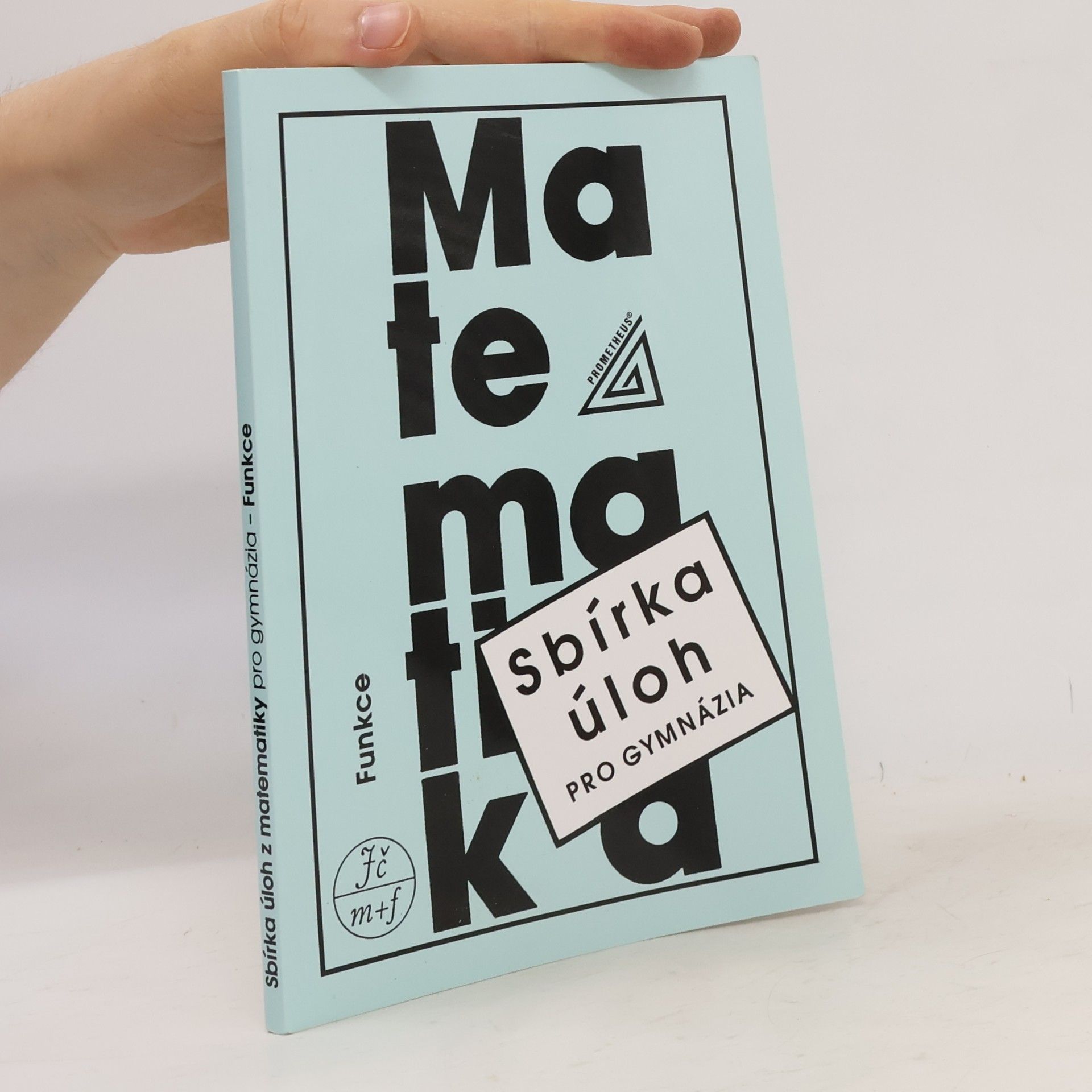 Oldřich Odvárko Sbírka úloh z matematiky pro gymnázia. Funkce