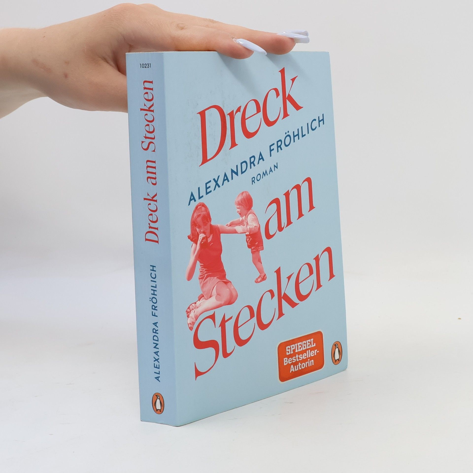 Alexandra Fröhlich Dreck am Stecken