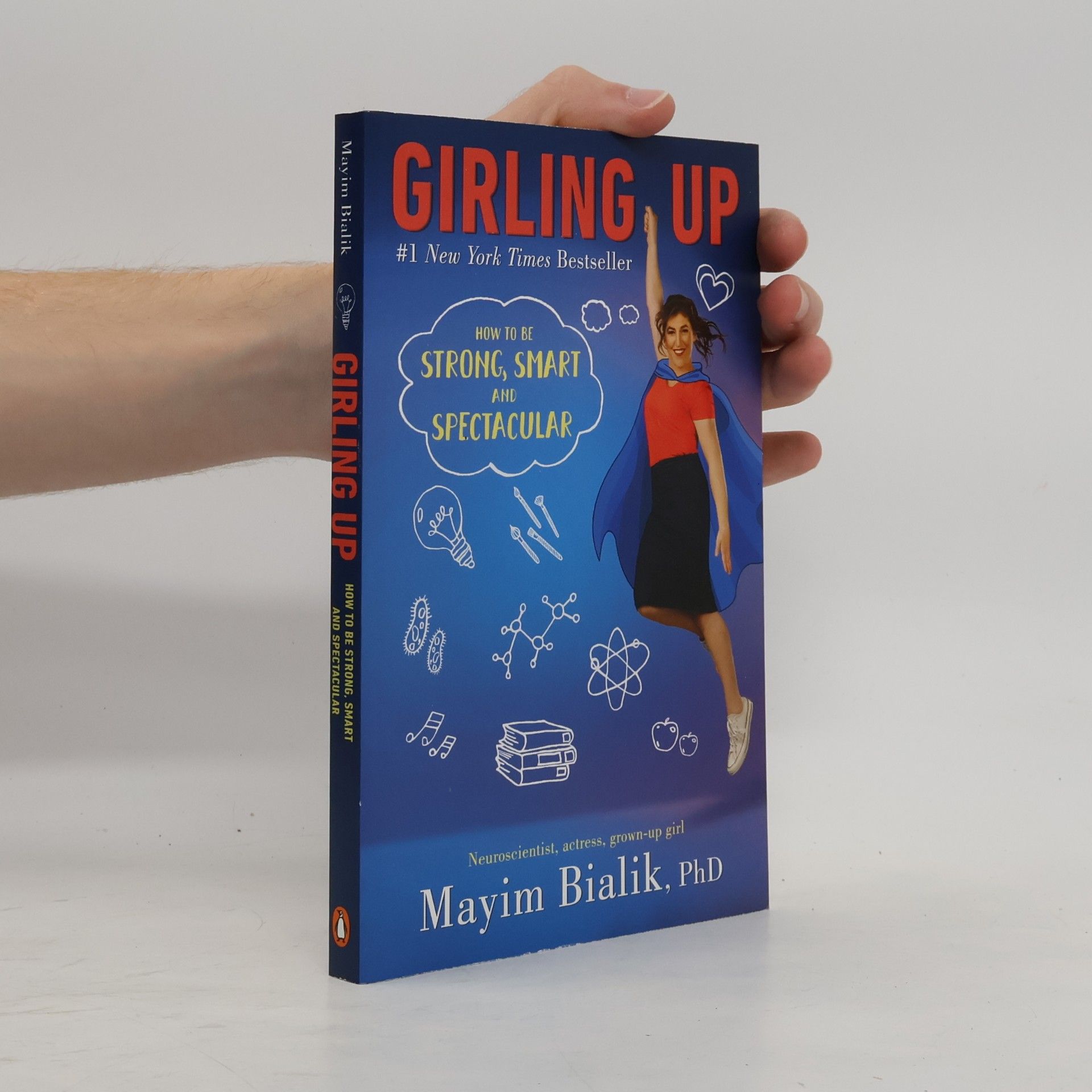 Mayim Bialik Girling Up: How to Be Strong, Smart and Spectacular