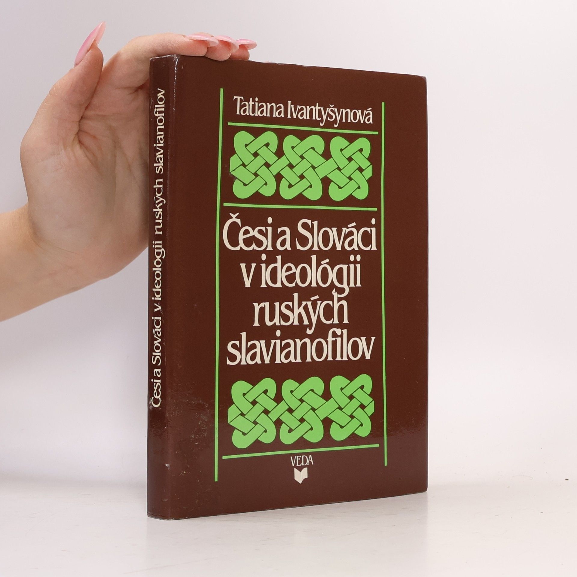 Tatiana Ivantyšynová Česi a Slováci v ideológii ruských slavianofilov