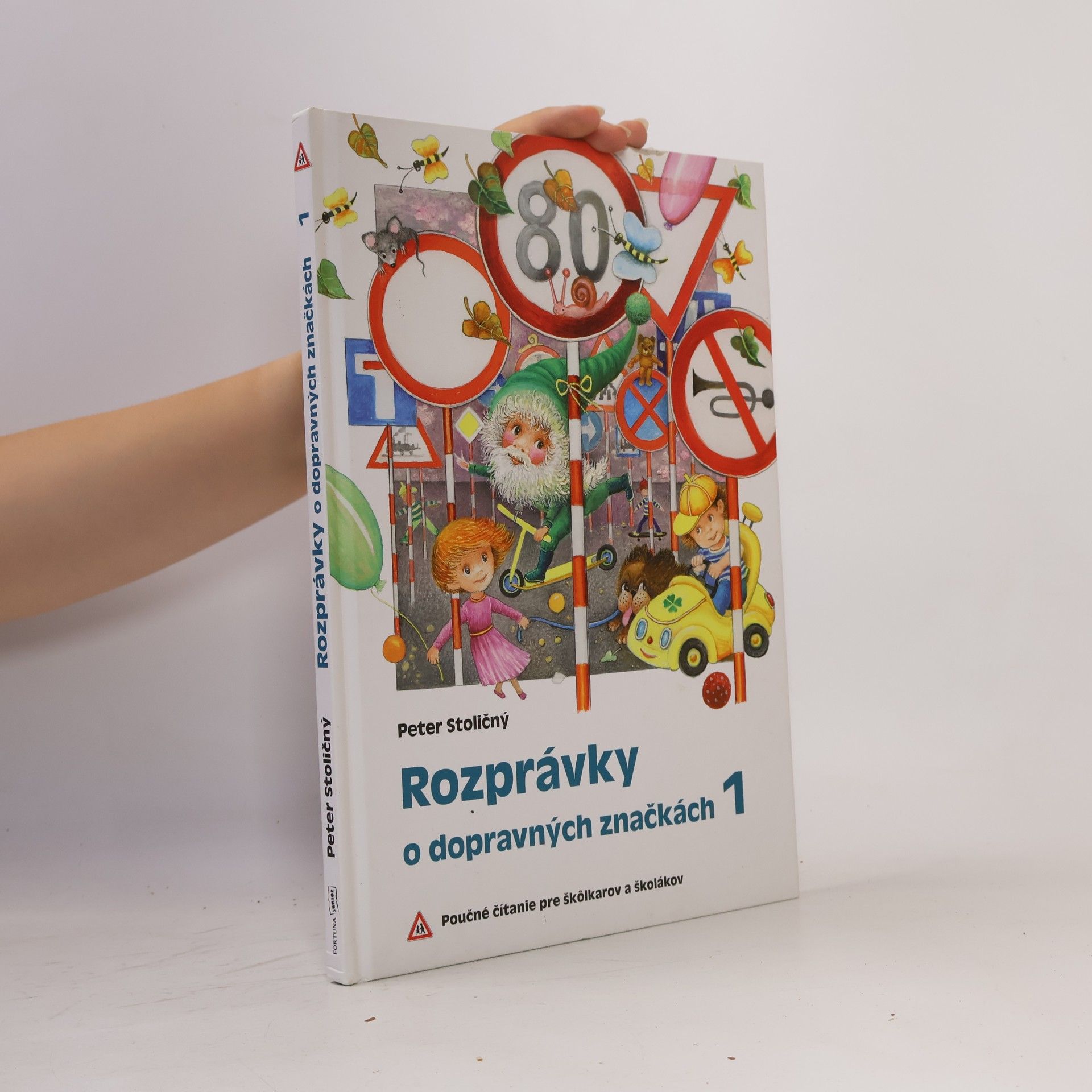 Peter Stoličný Rozprávky o dopravných značkách 1