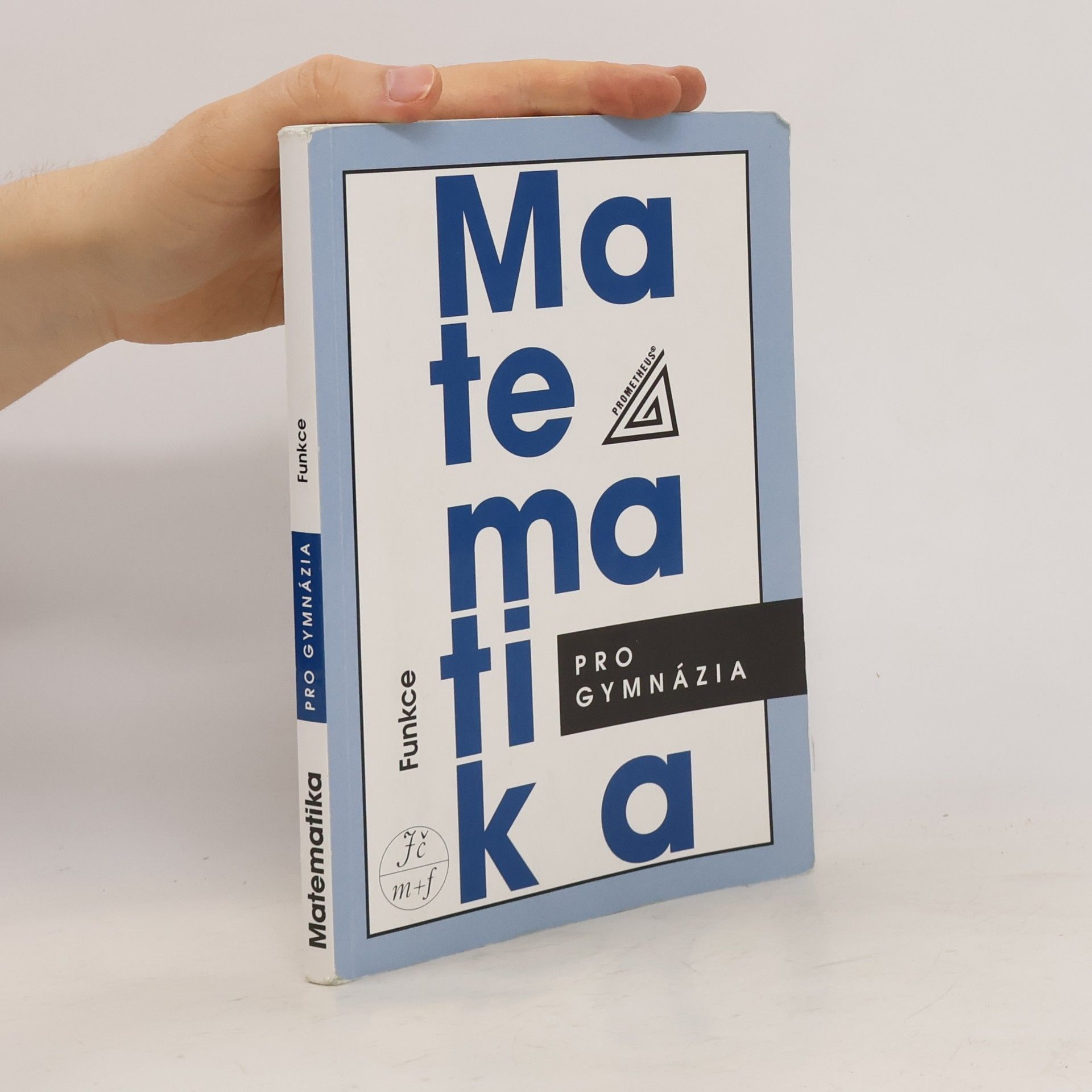 Oldřich Odvárko Matematika pro gymnázia. Funkce