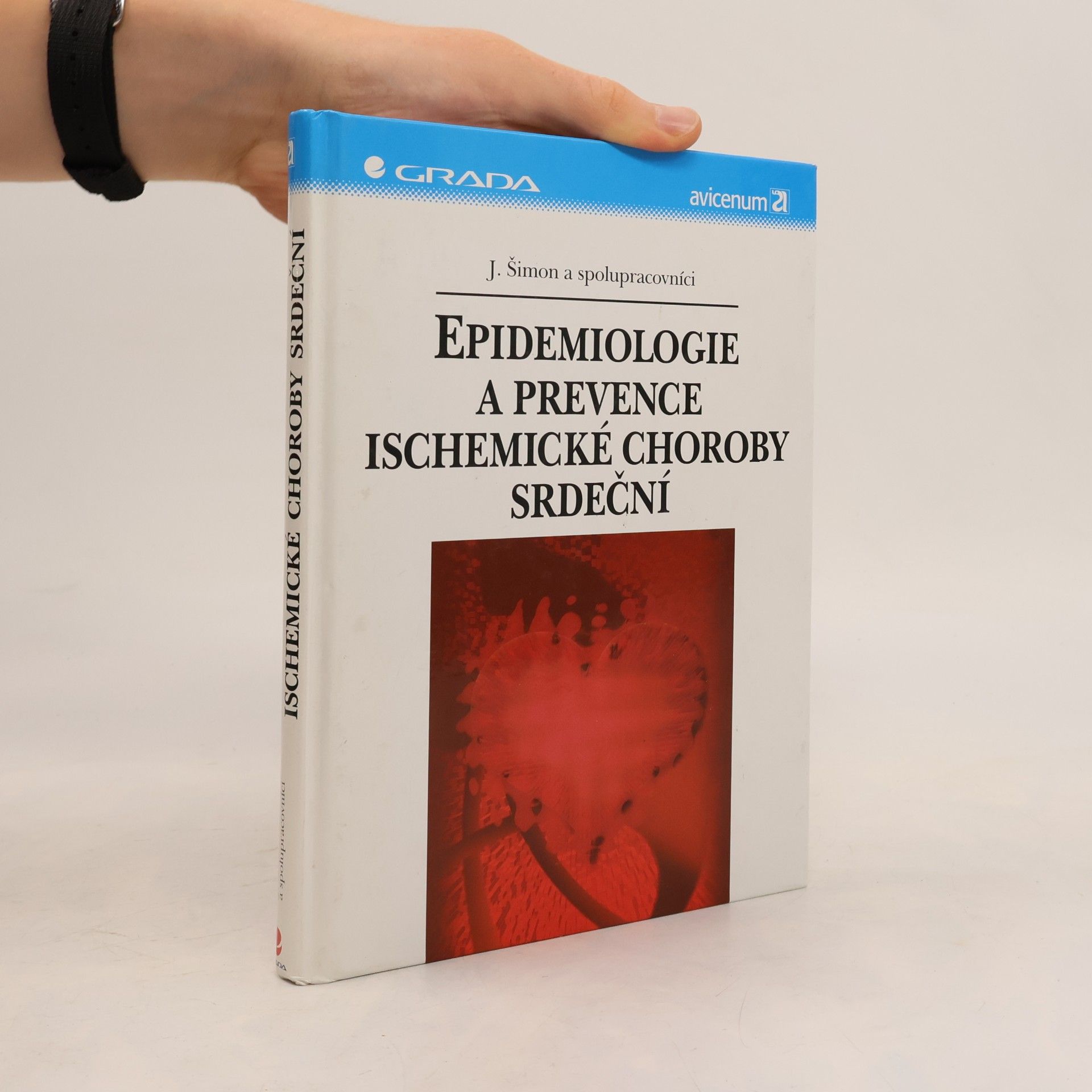 Jaroslav Šimon Epidemiologie a prevence ischemické choroby srdeční