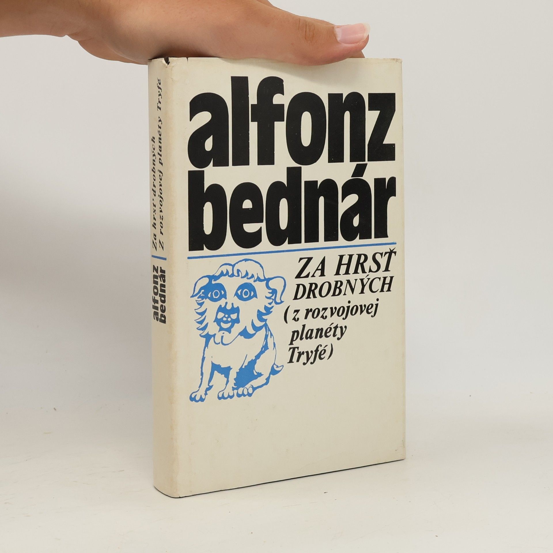 Alfonz Bednár Za hrsť drobných. Z rozvojovej planéty Tryfé