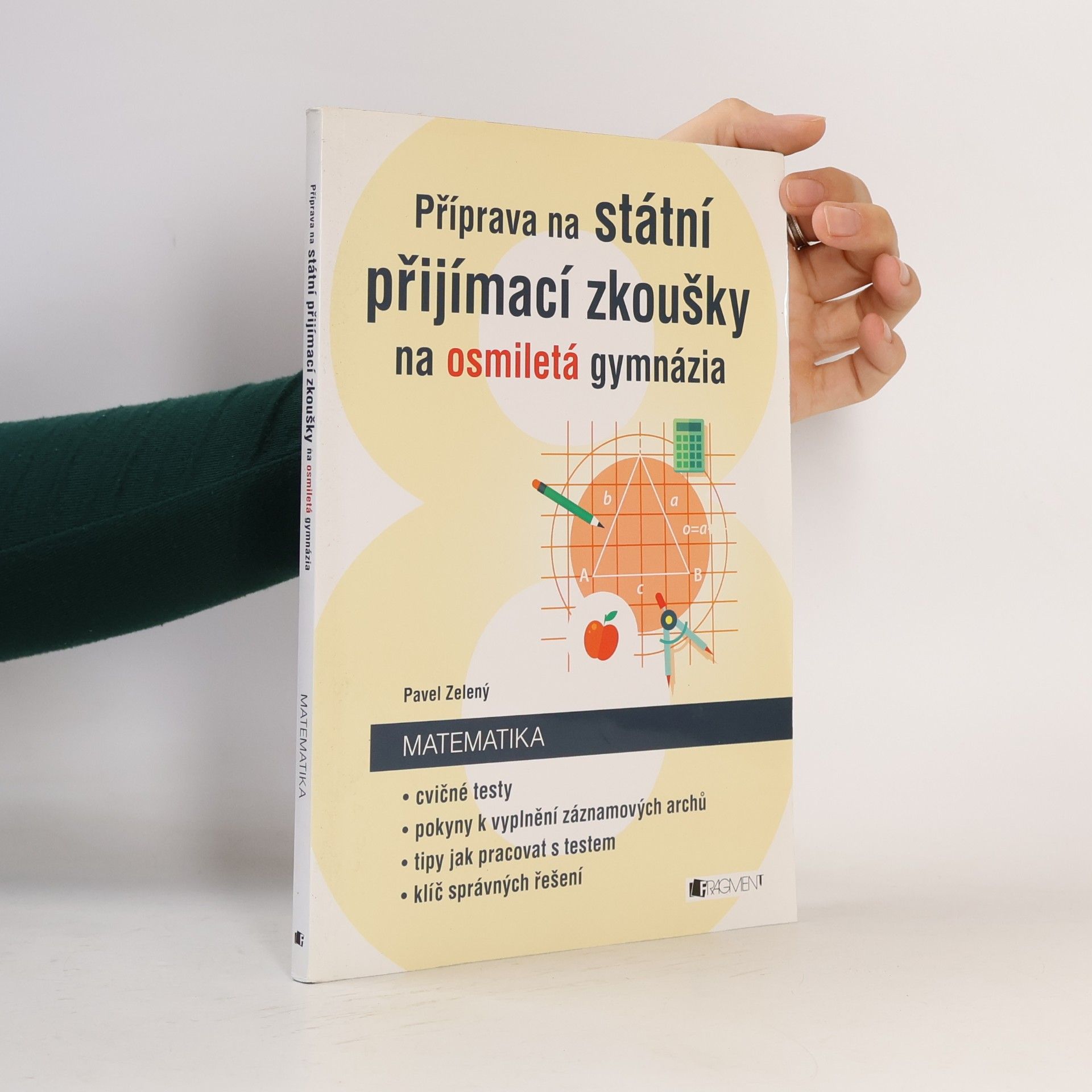 Pavel Zelený Příprava na státní přijímací zkoušky na osmiletá gymnázia. Matematika