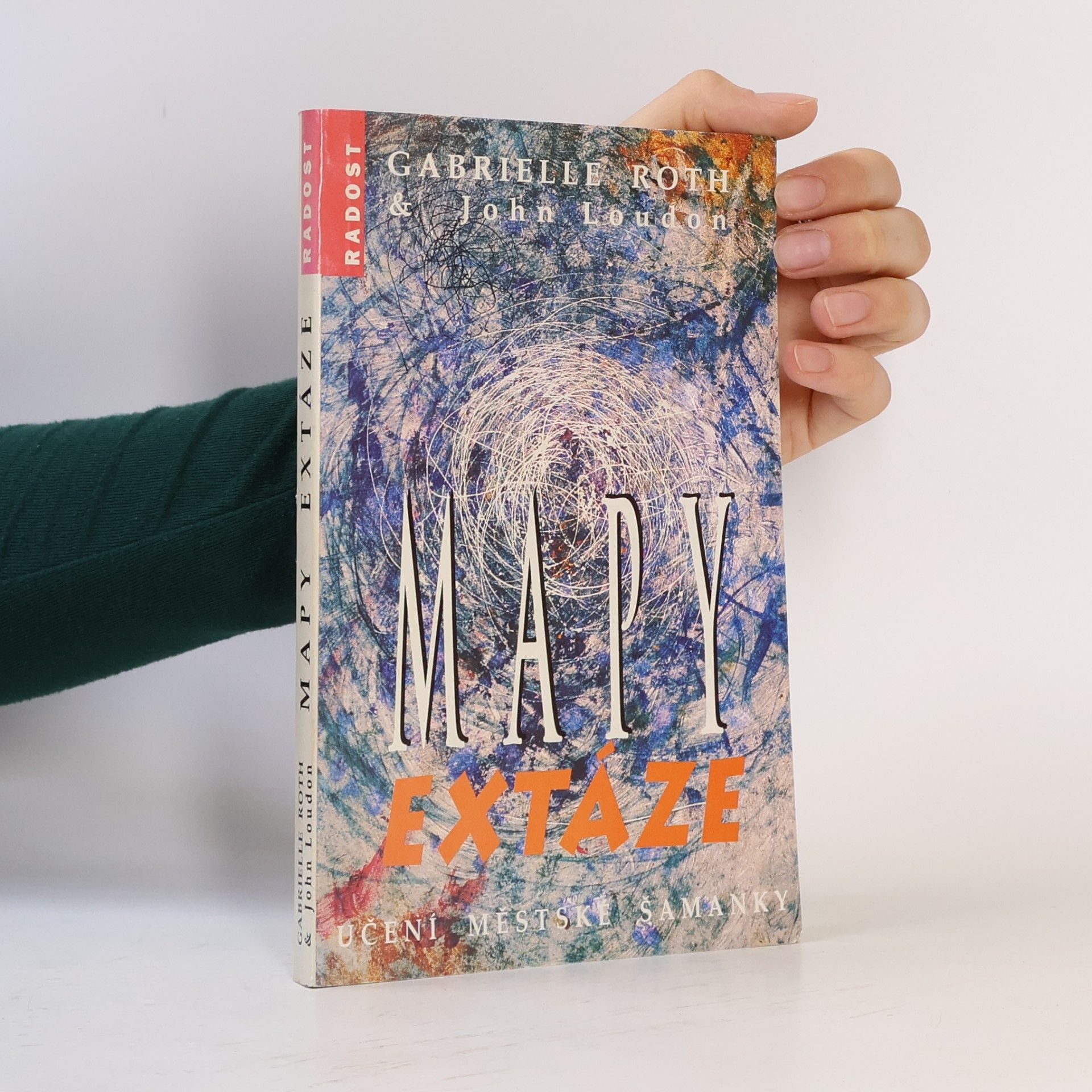 Gabrielle Roth Mapy extáze: Učení městské šamanky