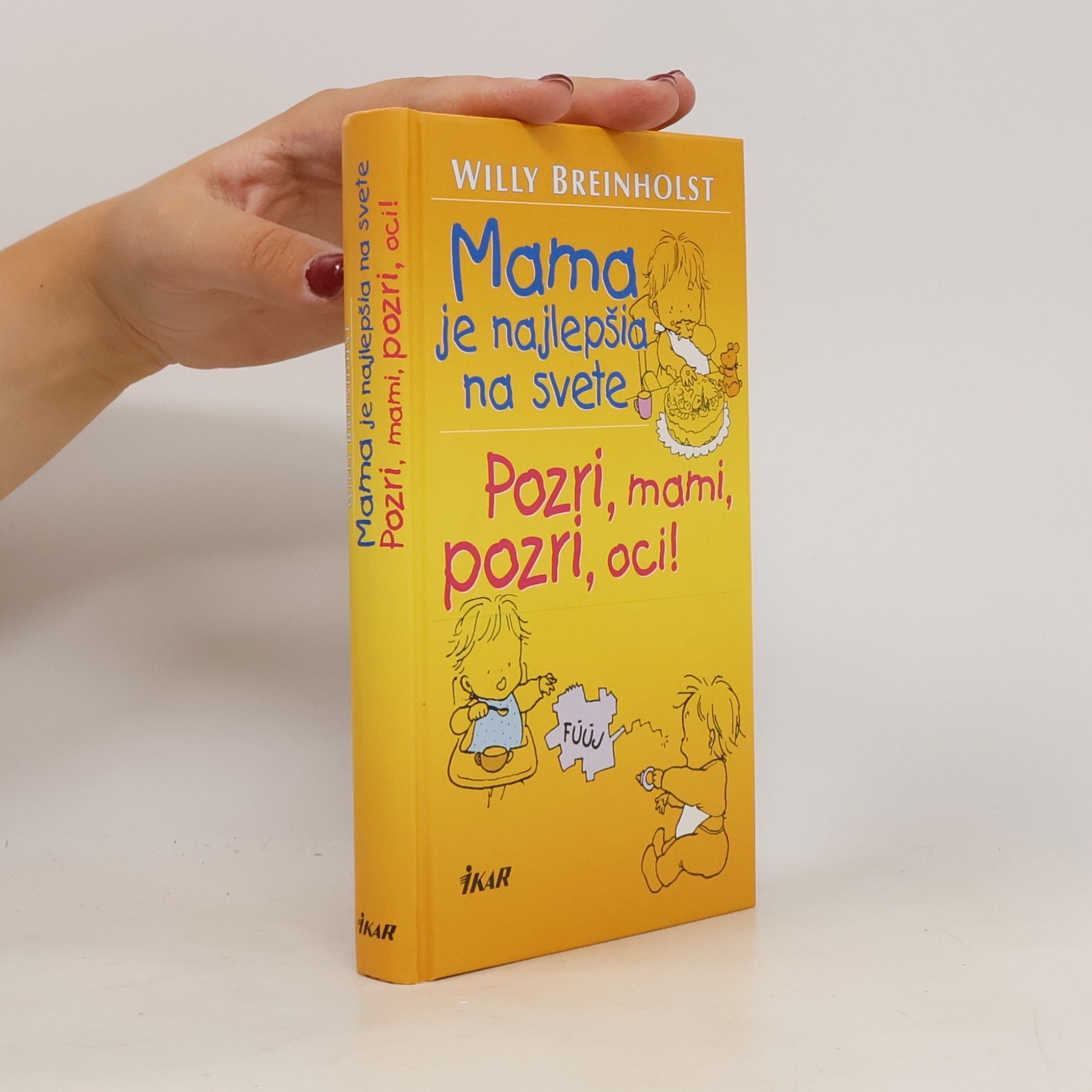 Willy Breinholst Mama je najlepšia na svete, Pozri mami, pozri oci!