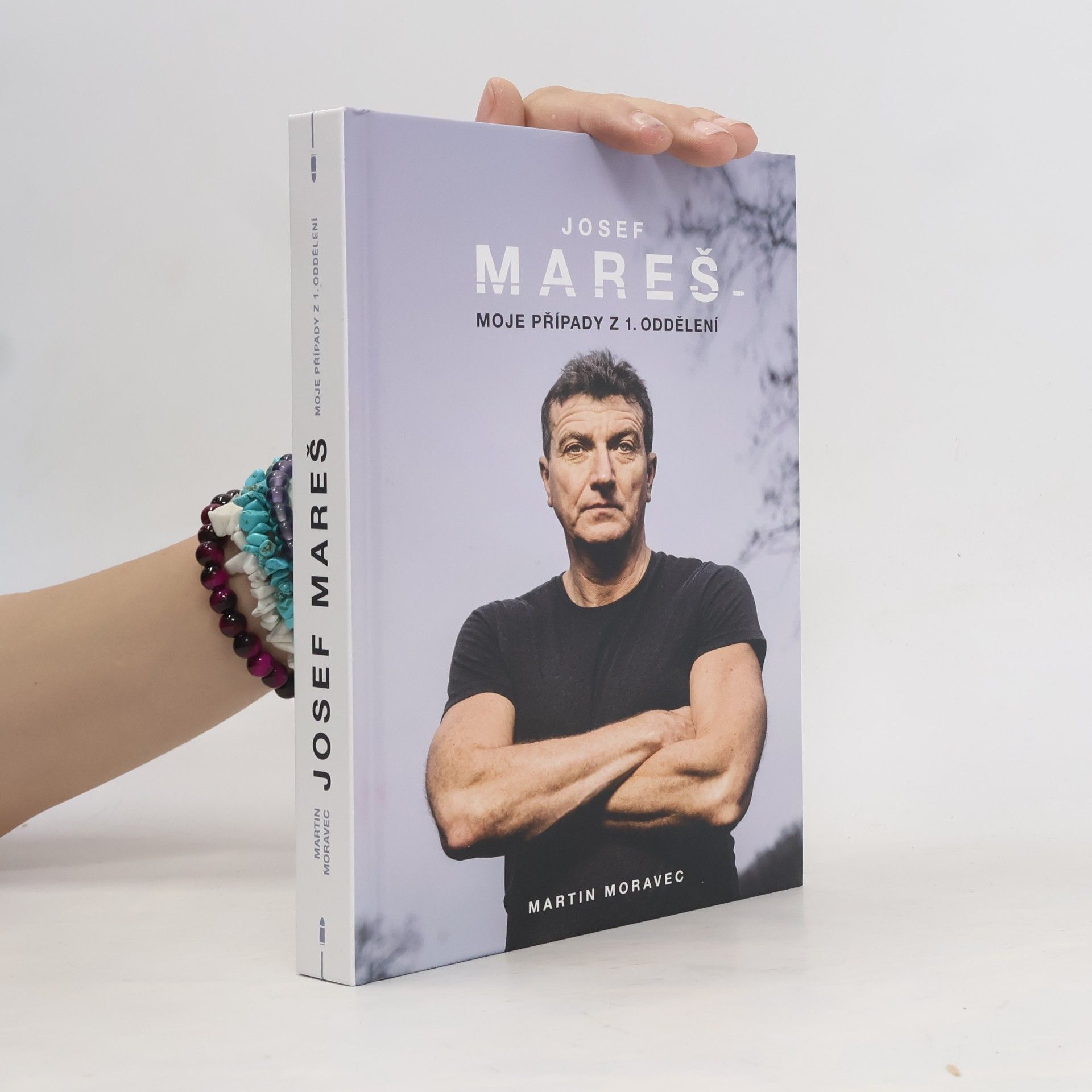 Martin Moravec Josef Mareš: Moje případy z 1. oddělení